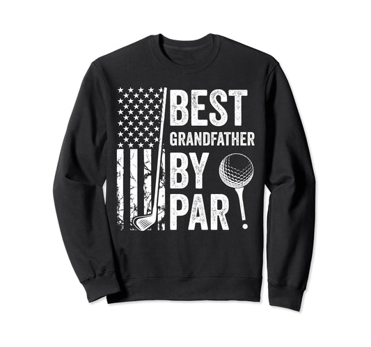 Best Grandfather Par Usa Golf Sweatshirt - Aesthetic Graphic Unisex - T-Shirt, Sweatshirt, Hoodie