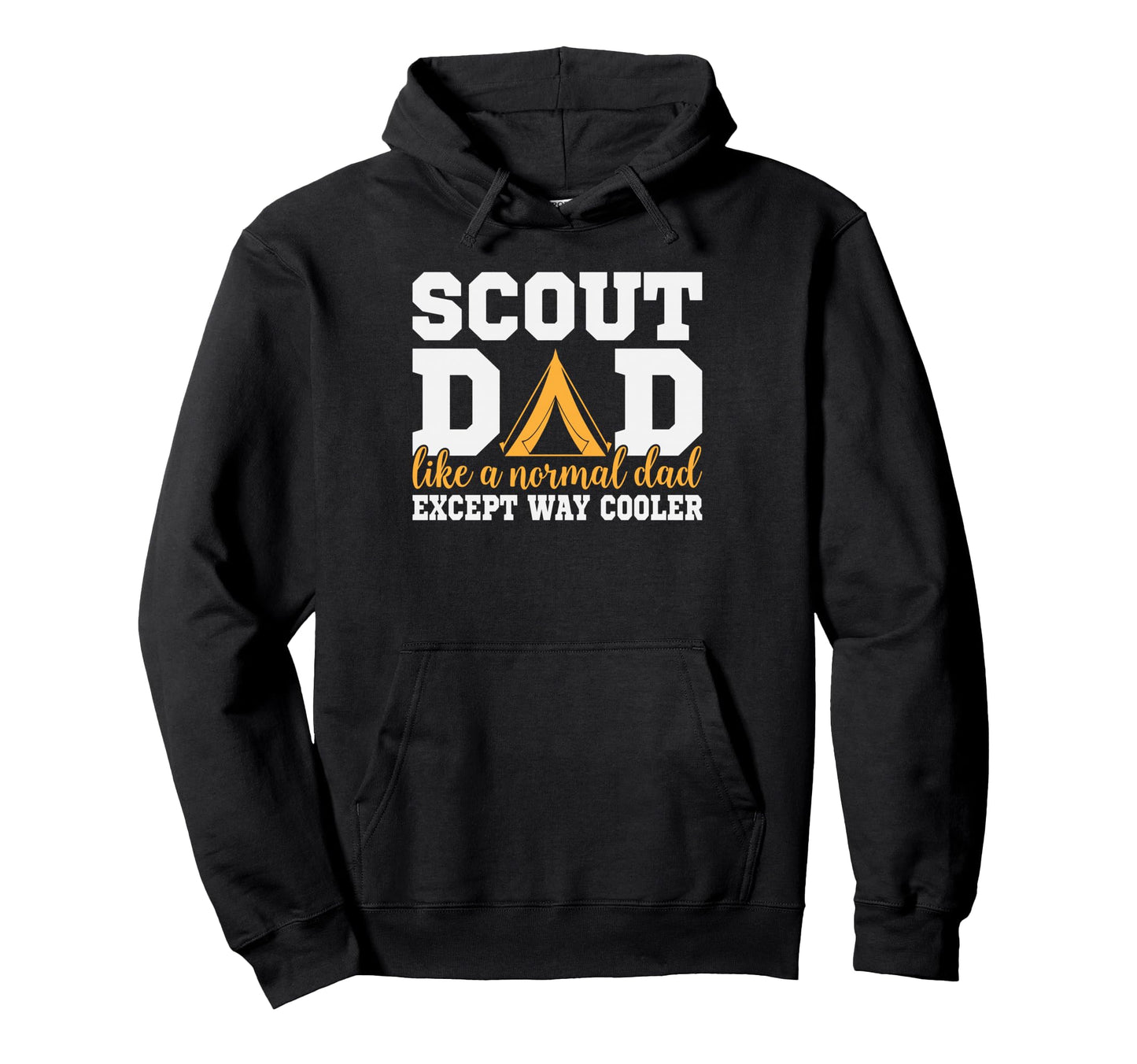 Scout Dad Way Cooler Camping Father Hoodie - Trendy Graphic for Adults - T-Shirt, Sweatshirt, Hoodie