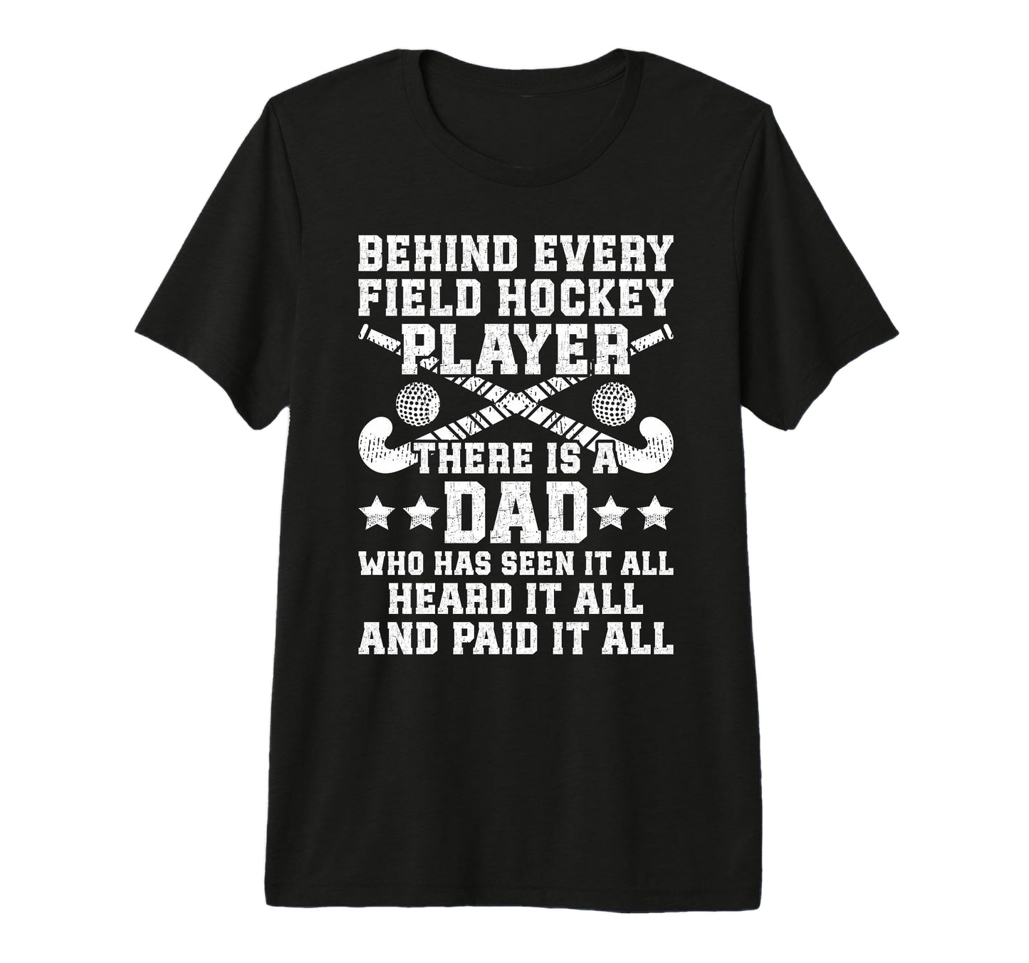Mens Field Hockey Dad Funny Dad Field T-Shirt - Trendy Graphic for Adults - T-Shirt, Sweatshirt, Hoodie
