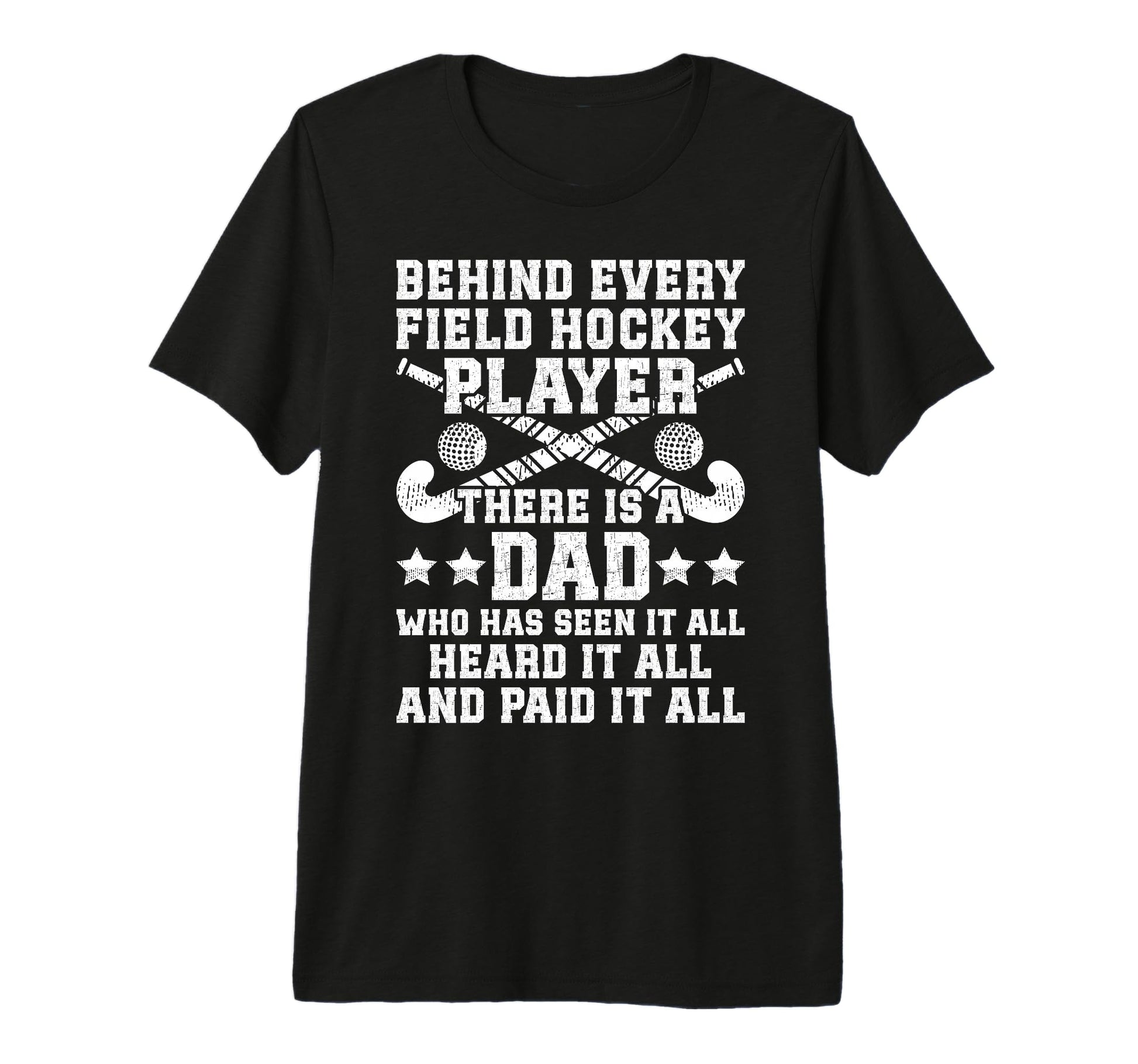 Mens Field Hockey Dad Funny Dad Field T-Shirt - Trendy Graphic for Adults - T-Shirt, Sweatshirt, Hoodie