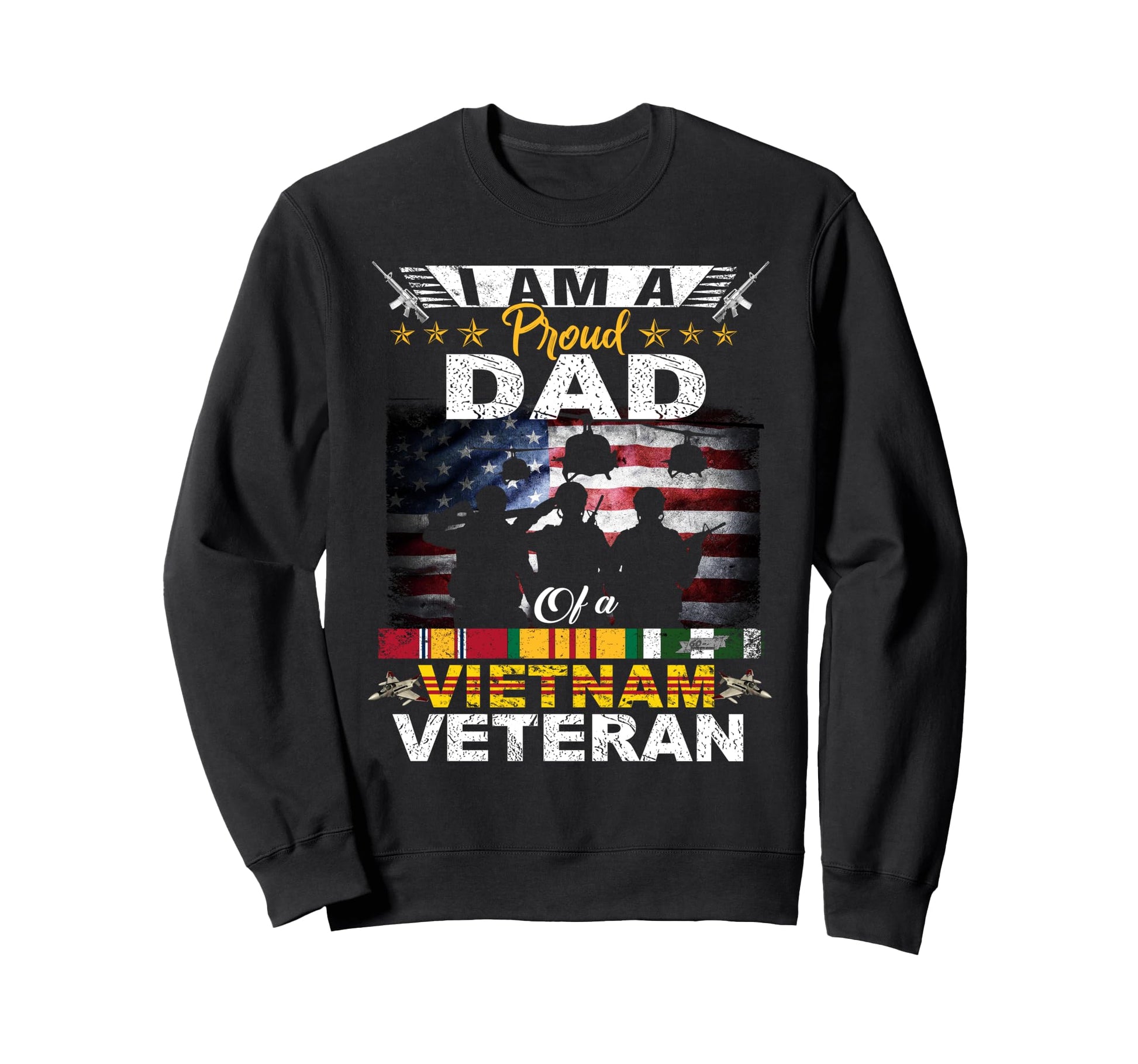 Proud Dad Vietnam Veteran Us Flag Sweatshirt - Casual Everyday Wear Unisex - T-Shirt, Sweatshirt, Hoodie