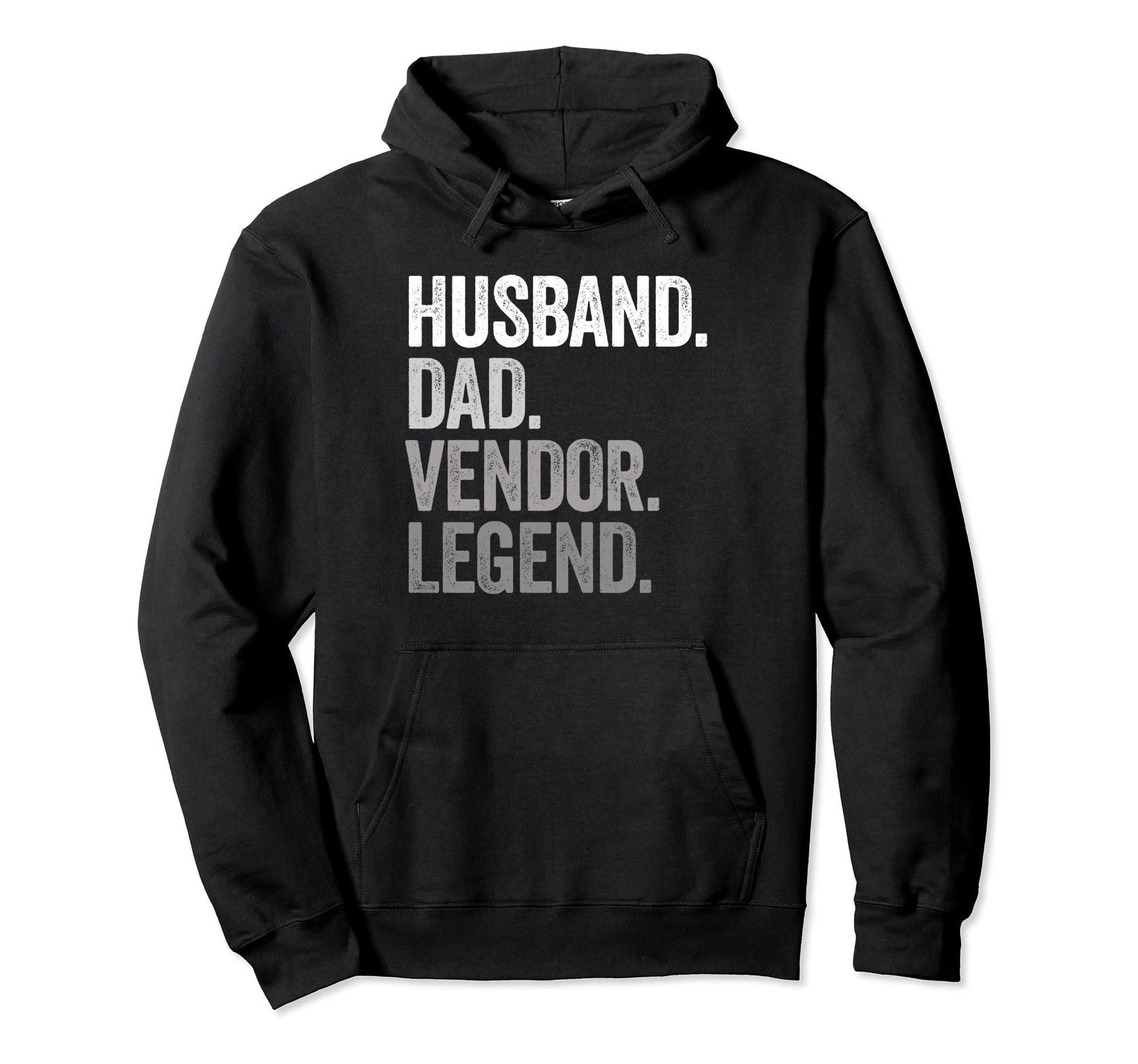 Husband Dad Vendor Funny Hoodie - Trendy Graphic Men Women - T-Shirt, Sweatshirt, Hoodie