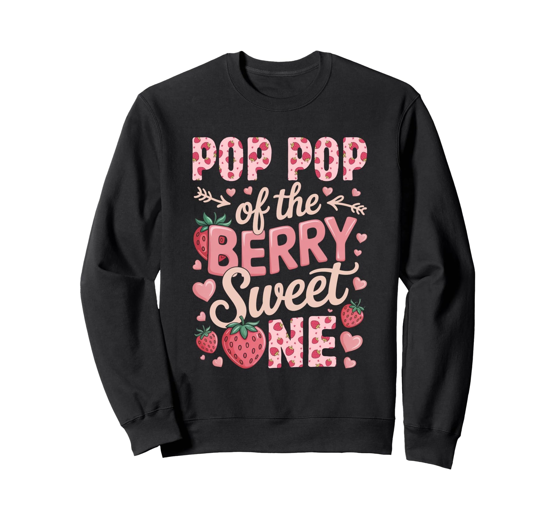 Pop Pop Berry Sweet One Strawberry Sweatshirt - Streetwear Style for Adults - T-Shirt, Sweatshirt, Hoodie