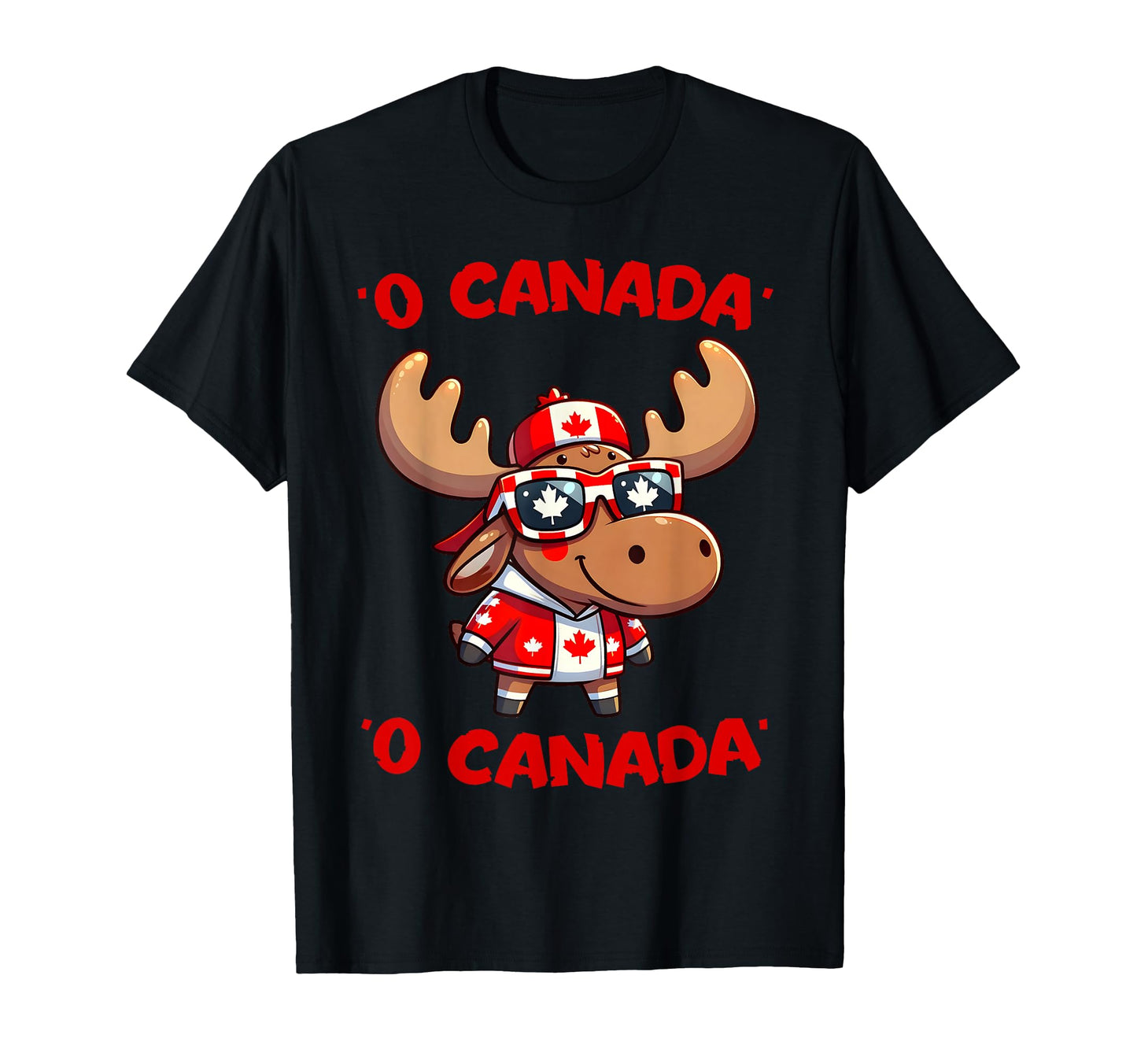 O Canada Anthem Moose Canada Day T-Shirt - Streetwear Style for Adults - T-Shirt, Sweatshirt, Hoodie