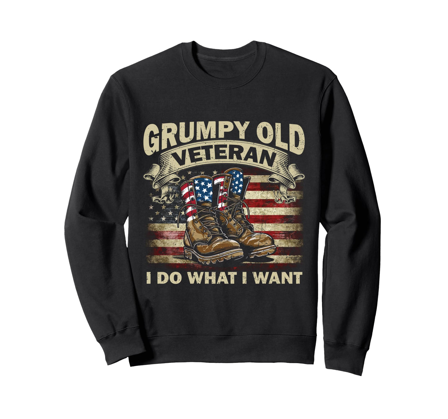 Proud Grumpy Old Veteran I Do Sweatshirt - Aesthetic Graphic Men Women - T-Shirt, Sweatshirt, Hoodie