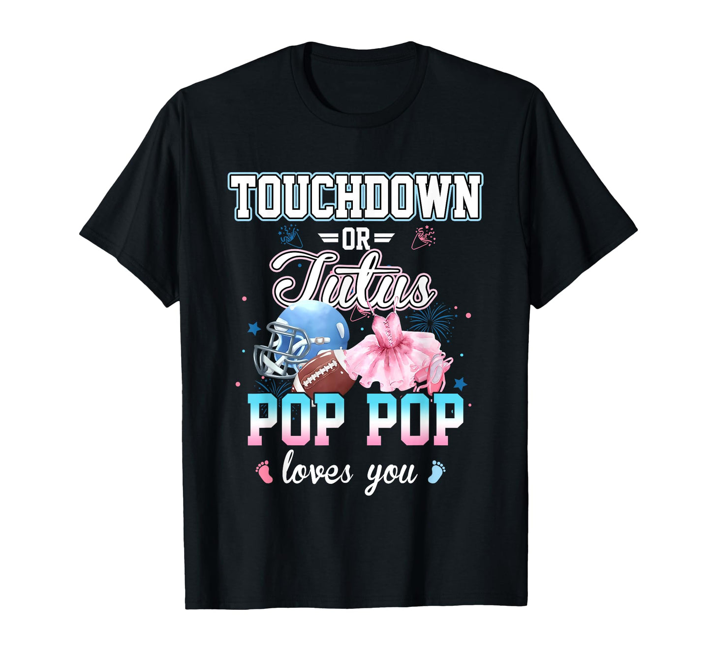 Gender Reveal Touchdowns Or T-Shirt - Casual Everyday Wear for Adults - T-Shirt, Sweatshirt, Hoodie