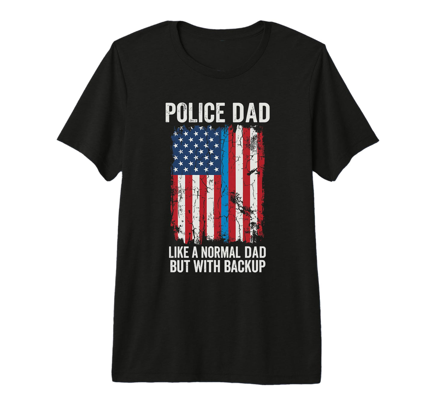 Mens Police Dad Like Normal Dad But T-Shirt - Minimalist Print for Adults - T-Shirt, Sweatshirt, Hoodie