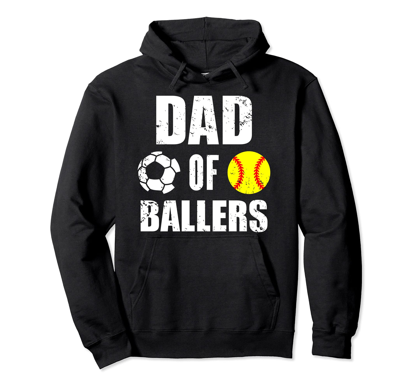Dad Ballers Funny Soccer Softball Dad Hoodie - Trendy Graphic Men Women - T-Shirt, Sweatshirt, Hoodie