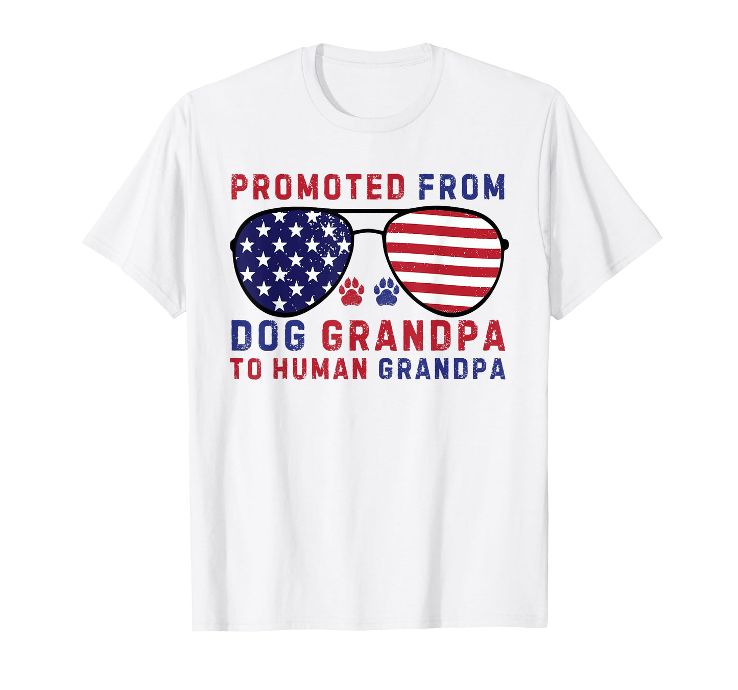 Promoted From Dog Grandpa To Human Grandpa T-Shirt - Graphic Print Unisex - T-Shirt, Sweatshirt, Hoodie