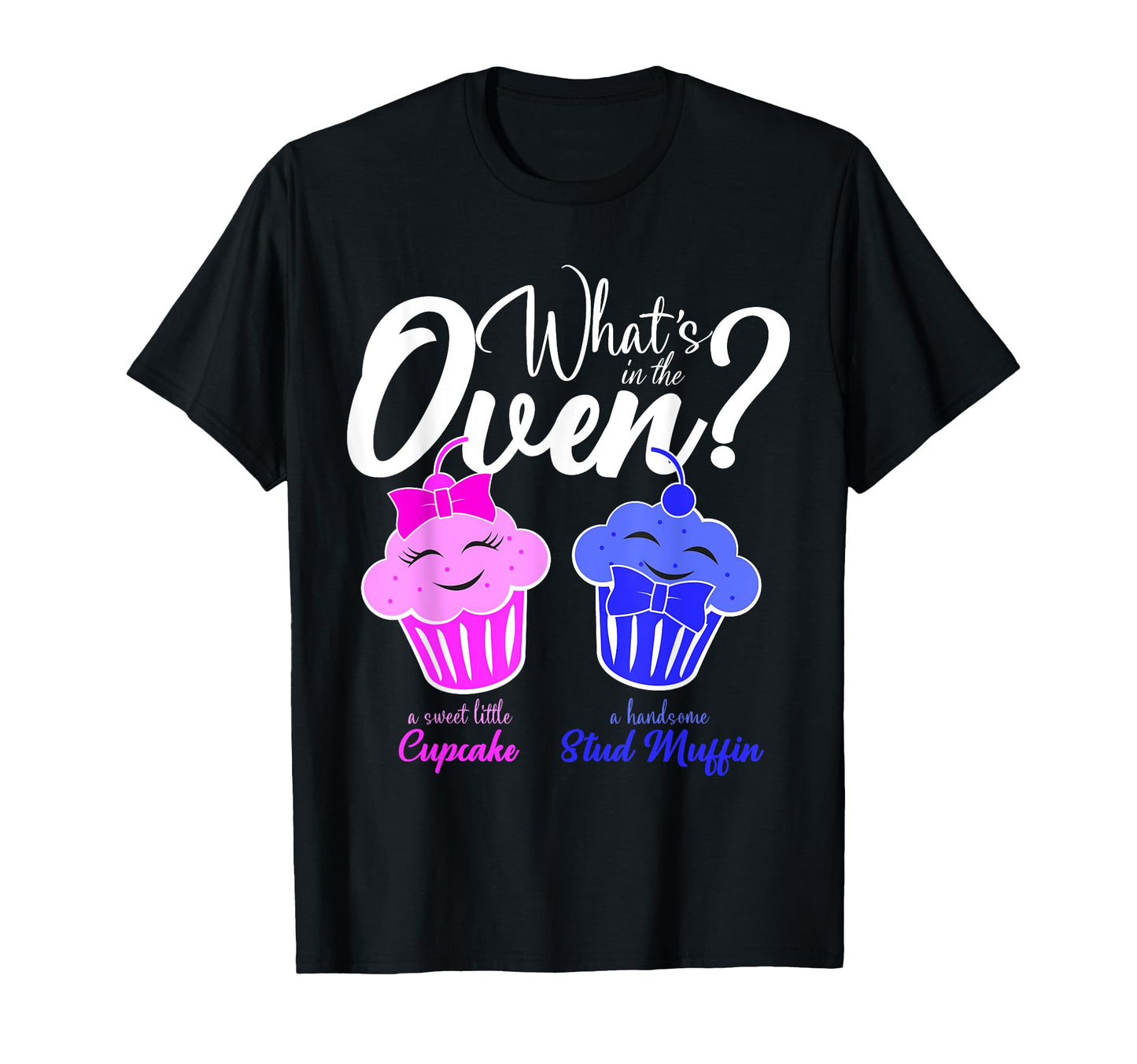 Gender Reveal Party Whats Oven T-Shirt - Casual Everyday Wear Men Women - T-Shirt, Sweatshirt, Hoodie