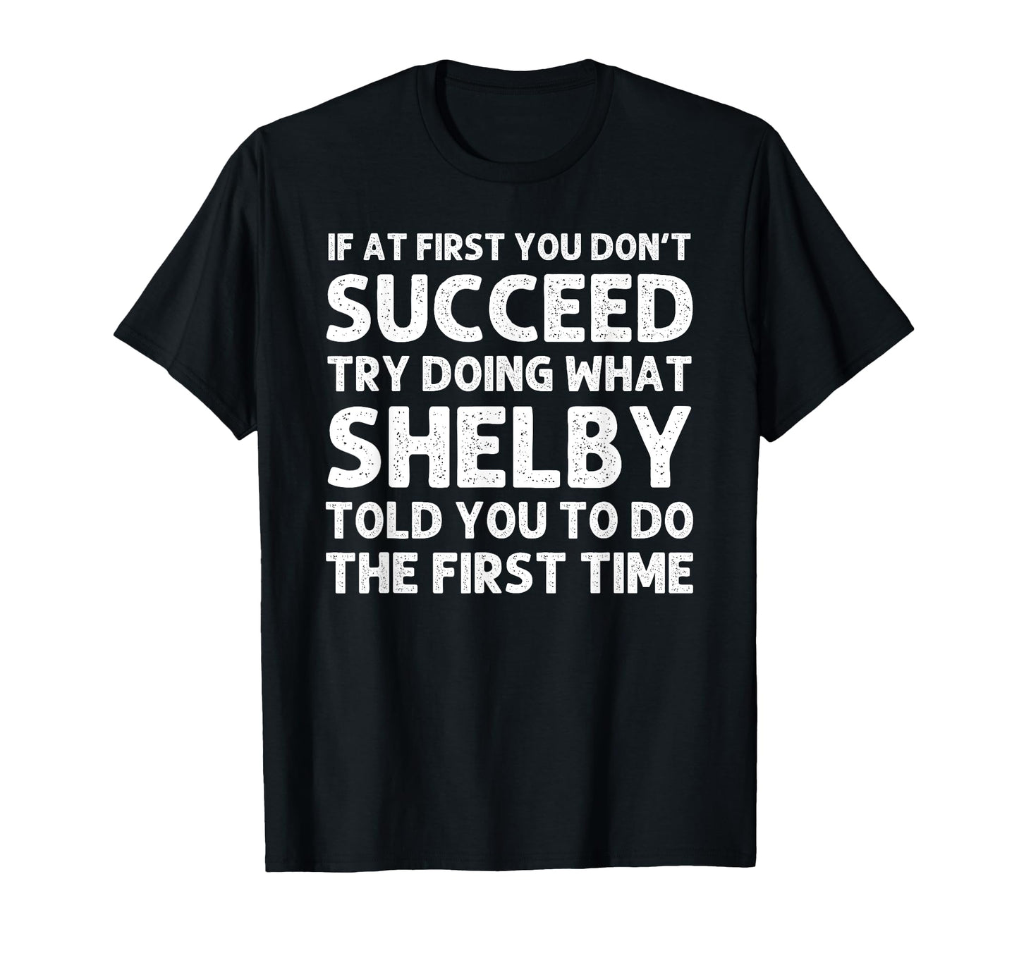 Shelby Gift Name Personalized T-Shirt - Custom Art Print Men Women - T-Shirt, Sweatshirt, Hoodie