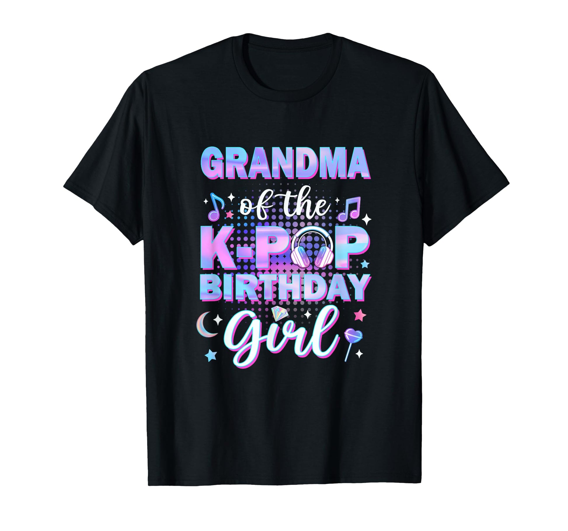 Grandma K Pop Birthday Matching Family T-Shirt - Novelty Apparel Men Women - T-Shirt, Sweatshirt, Hoodie
