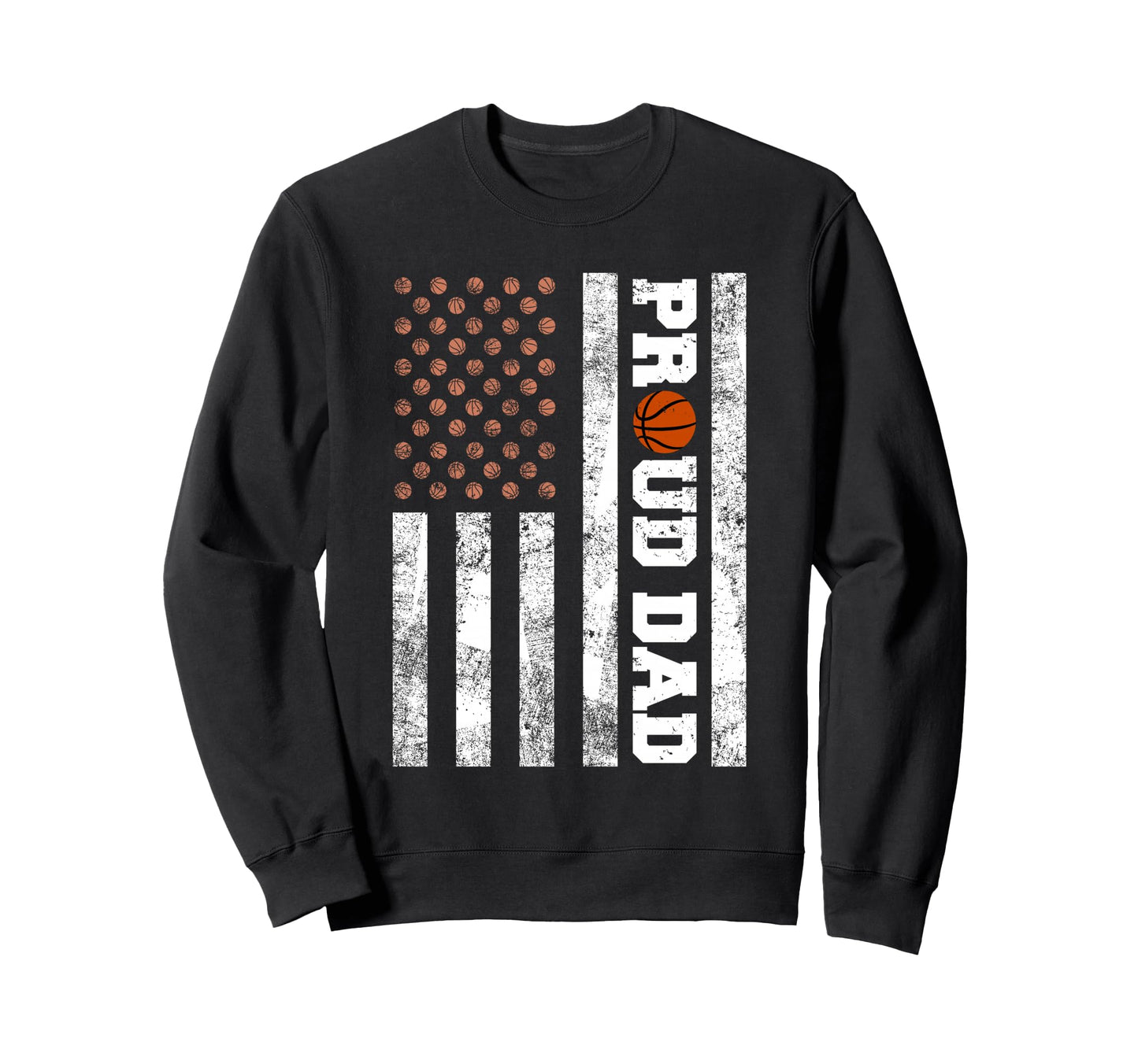 Proud Dad American Distressed Flag Sweatshirt - Novelty Apparel Unisex - T-Shirt, Sweatshirt, Hoodie