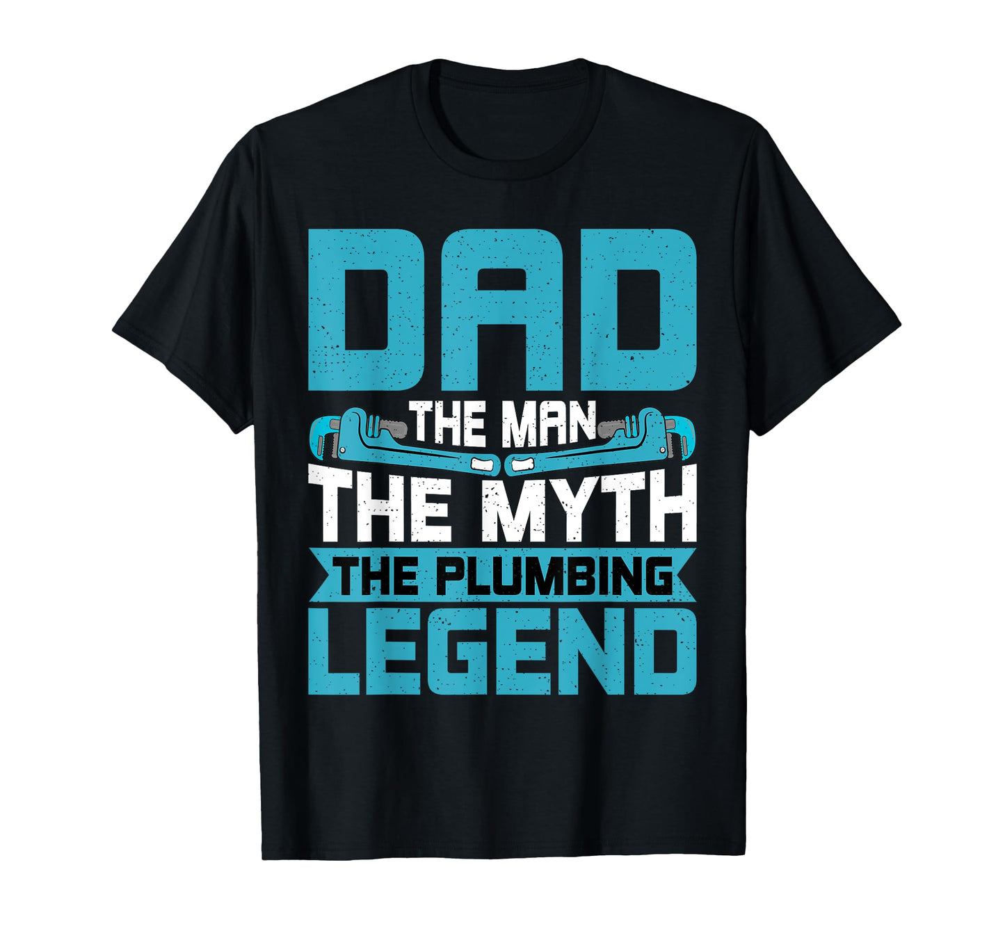 Plumber Dad Myth Plumbing Legend T-Shirt - Custom Art Print Men Women - T-Shirt, Sweatshirt, Hoodie