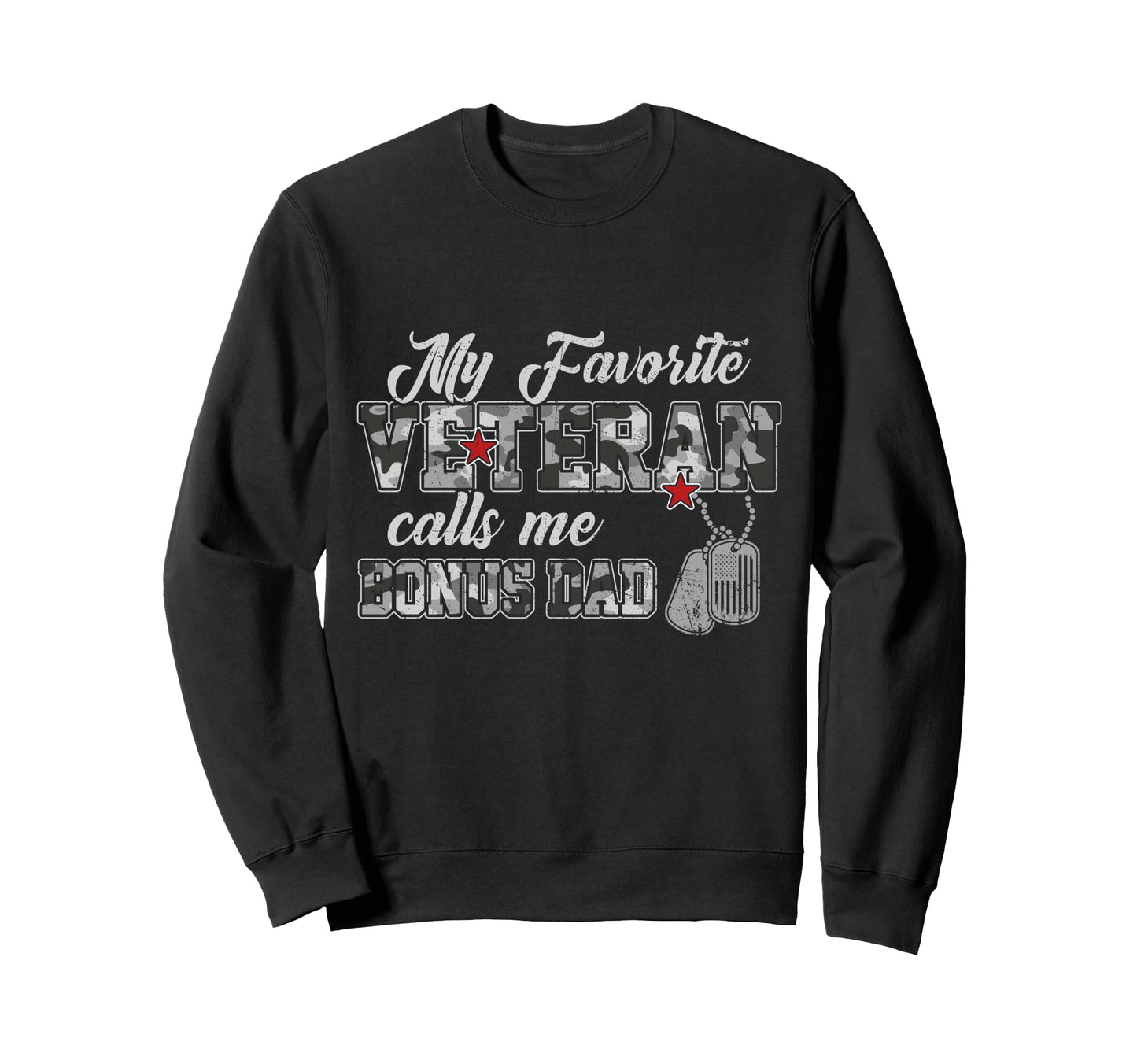 My Favorite Veteran Calls Me Sweatshirt - Casual Everyday Wear Men Women - T-Shirt, Sweatshirt, Hoodie