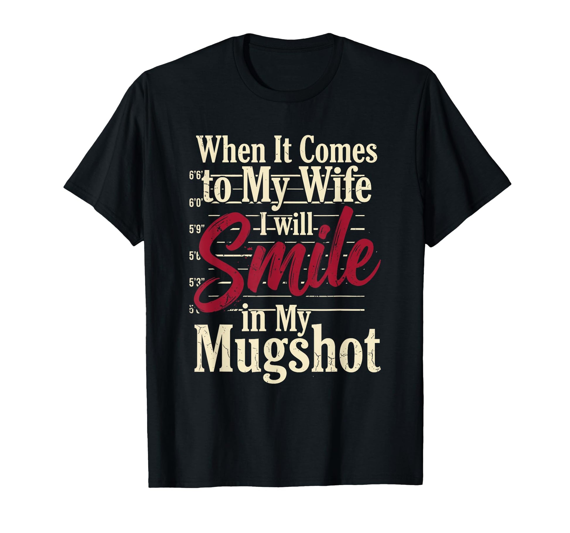 When It Comes To My Wife I Will Smile T-Shirt - Streetwear Style Men Women - T-Shirt, Sweatshirt, Hoodie
