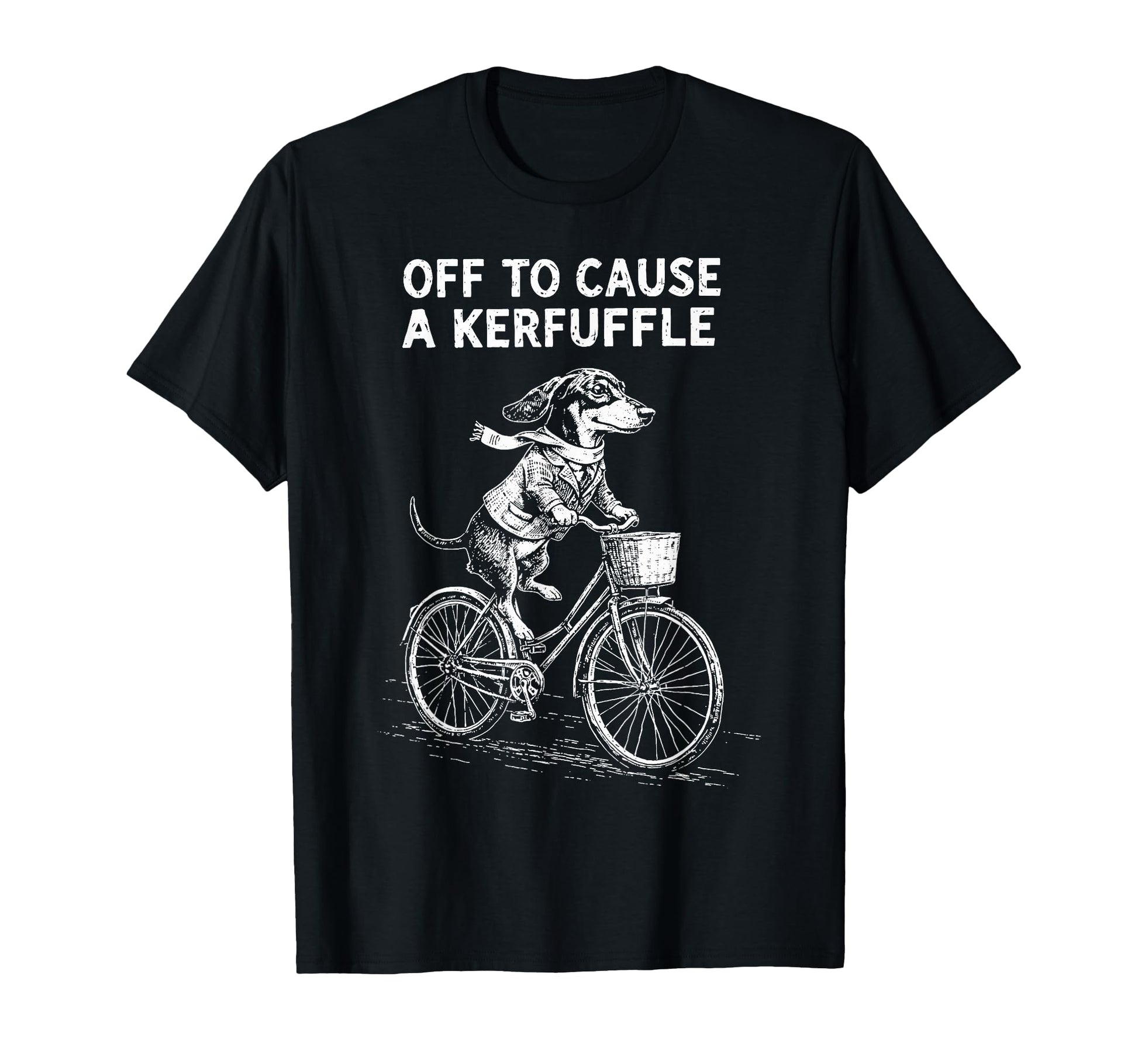 Off To Cause Kerfuffle Funny Dachshund T-Shirt - Unique Graphic for Adults - T-Shirt, Sweatshirt, Hoodie