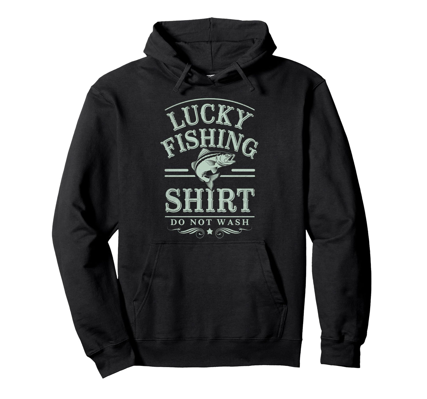 Lucky Fishing Do Not Wash Bass Fishing Hoodie - Novelty Apparel Unisex - T-Shirt, Sweatshirt, Hoodie