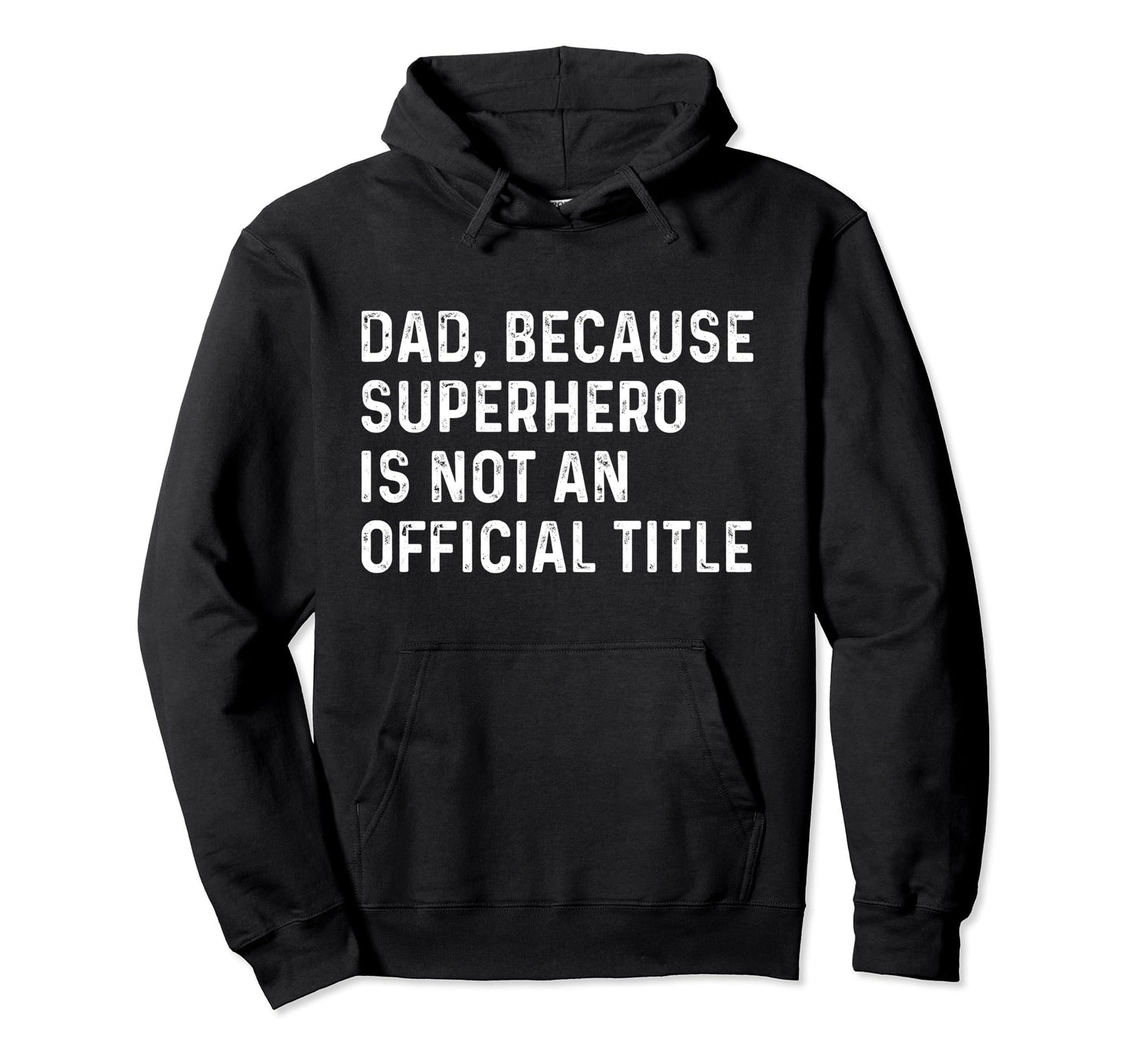 Funny Dad Fathers Day Daddy Dad Papa Hoodie - Streetwear Style Men Women - T-Shirt, Sweatshirt, Hoodie