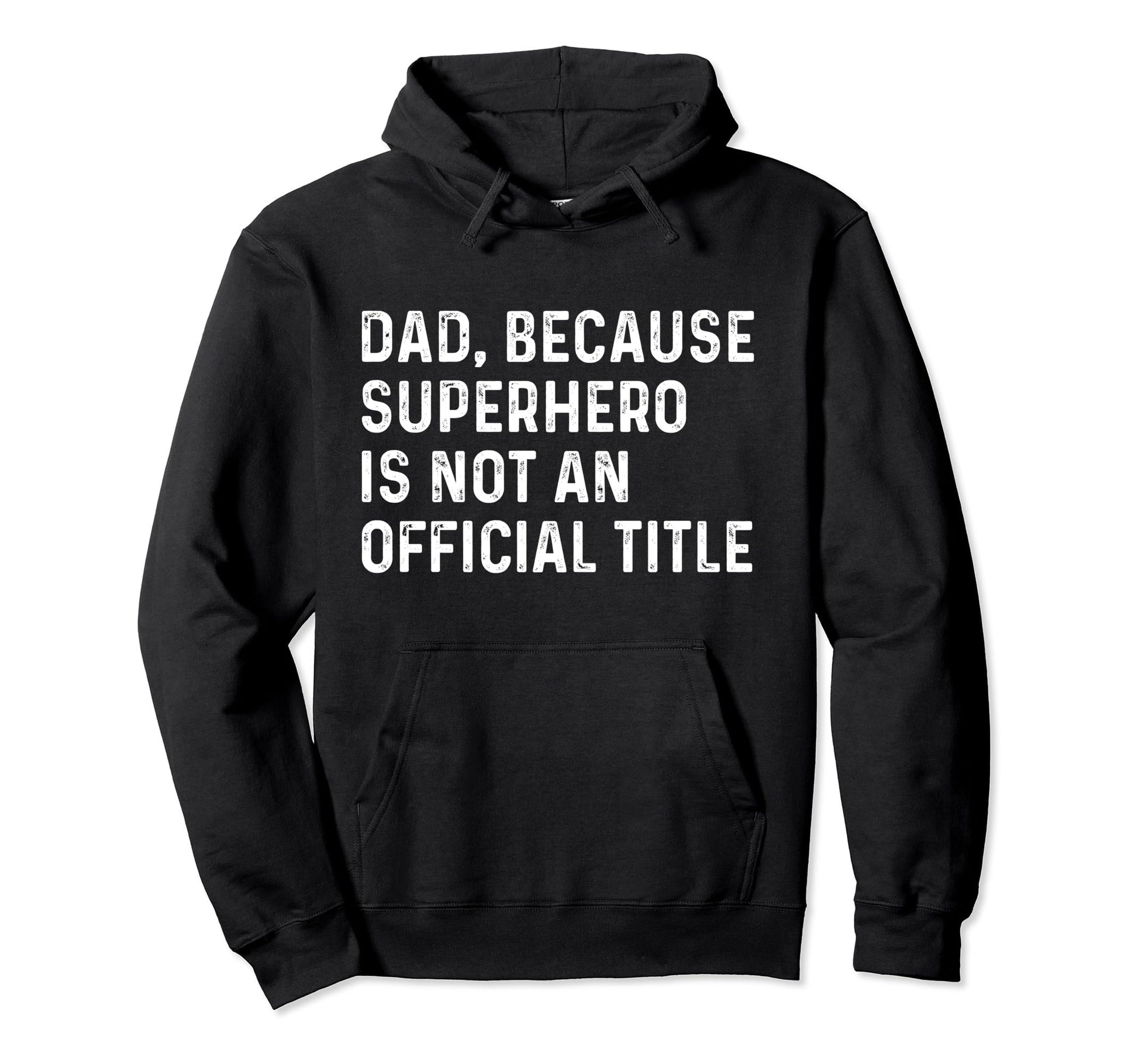 Funny Dad Fathers Day Daddy Dad Papa Hoodie - Streetwear Style Men Women - T-Shirt, Sweatshirt, Hoodie
