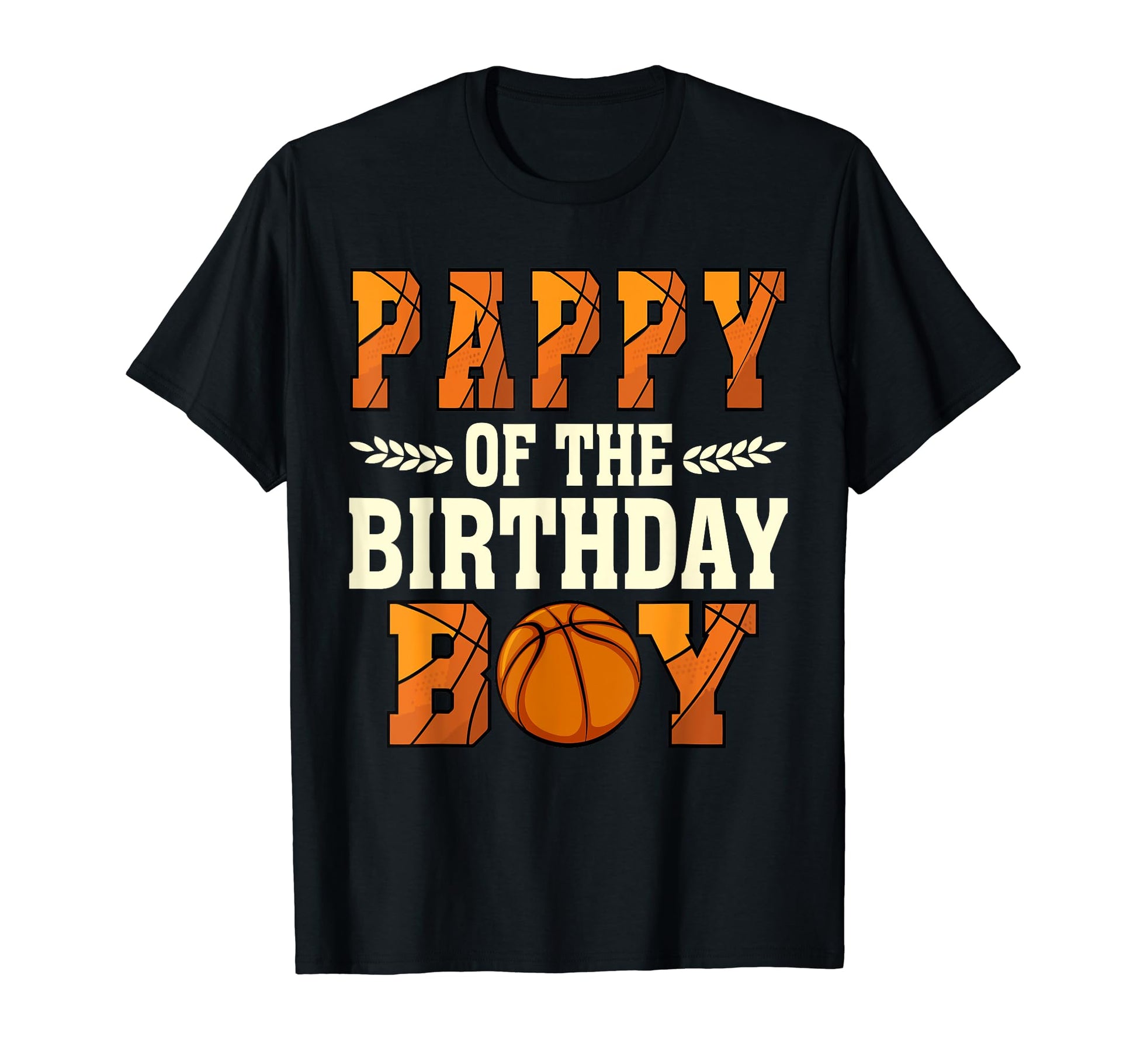 Pappy Birthday Basketball Dad 1St Bday T-Shirt - Novelty Apparel Unisex - T-Shirt, Sweatshirt, Hoodie