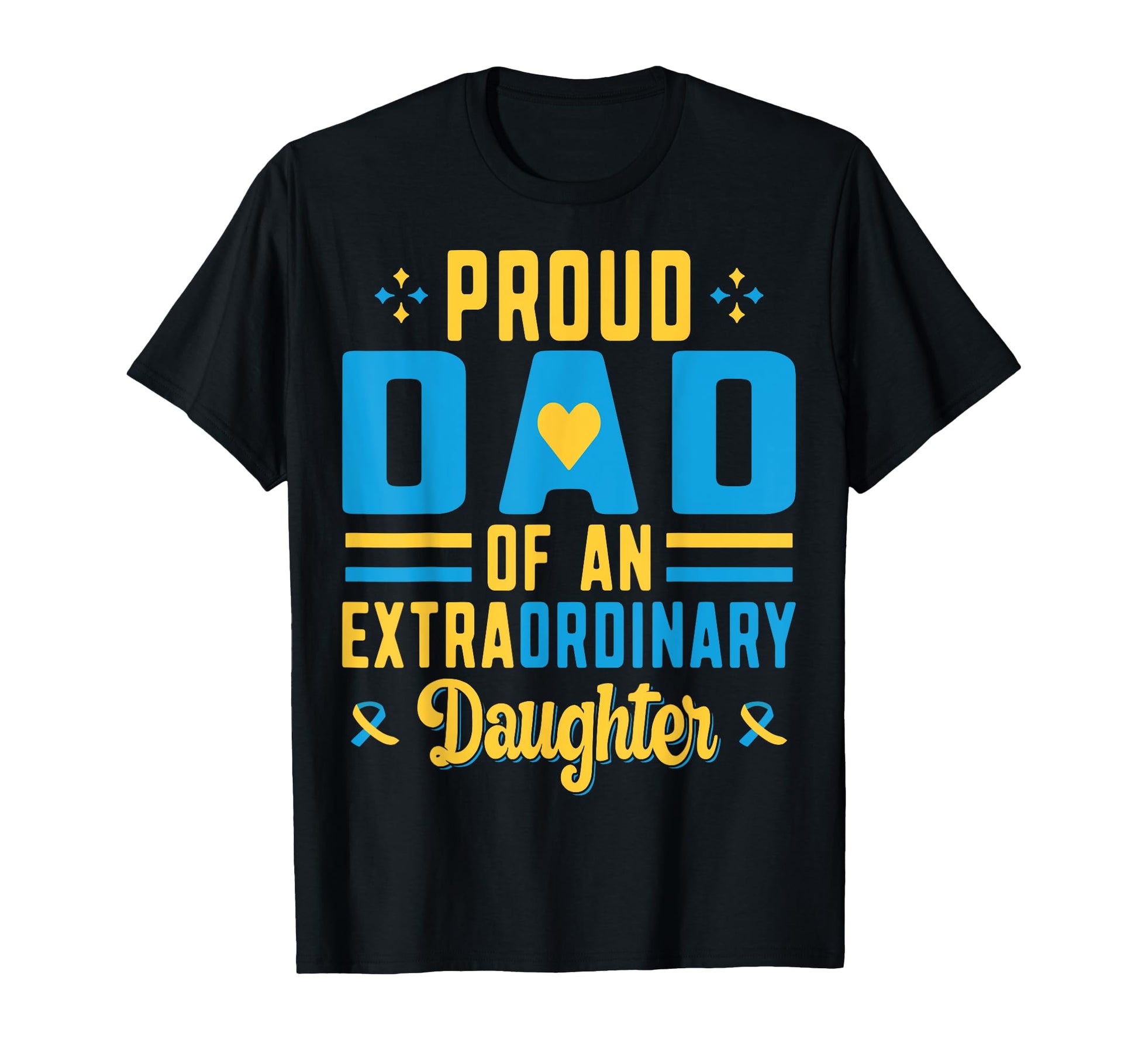 Proud Dad Extraordinary Daughter Down T-Shirt - Custom Art Print Unisex - T-Shirt, Sweatshirt, Hoodie
