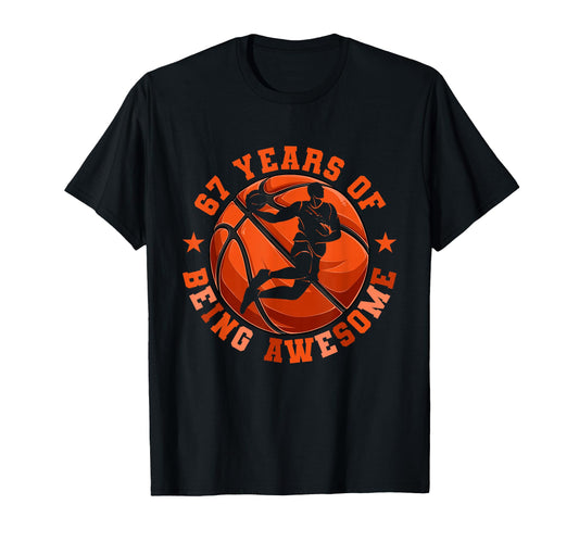 Basketball 67 Years Being Awesome 67Th T-Shirt - Trendy Graphic Men Women - T-Shirt, Sweatshirt, Hoodie
