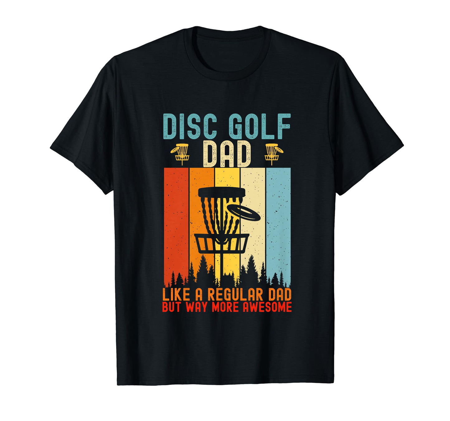 Mens Funny Disc Golf Dad Fathers Day T-Shirt - Aesthetic Graphic Men Women - T-Shirt, Sweatshirt, Hoodie