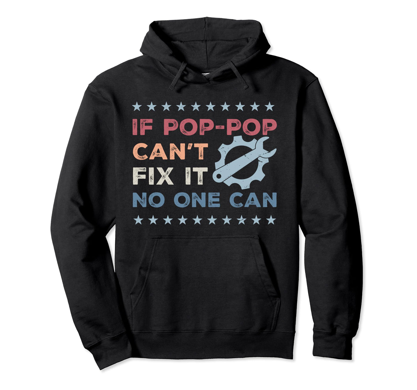 If Pop Pop Cant Fix It No One Can Hoodie - Minimalist Print Men Women - T-Shirt, Sweatshirt, Hoodie