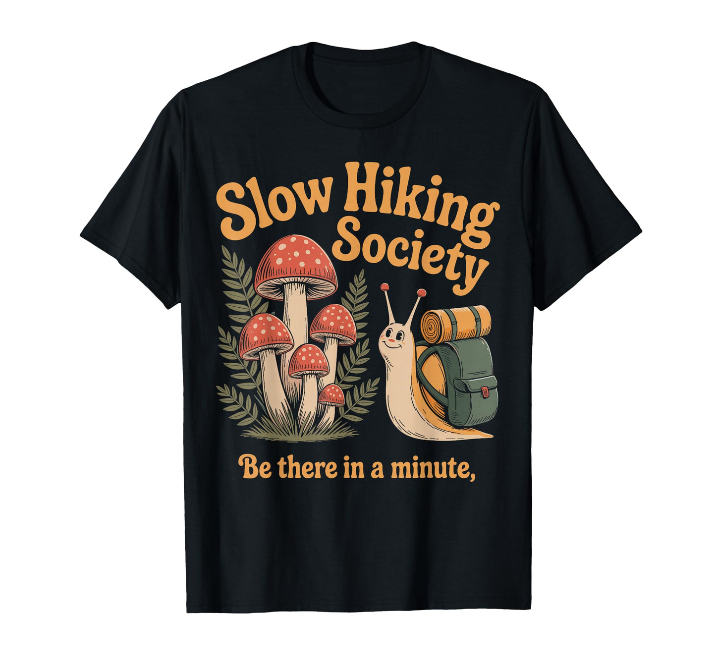 Slow Hiking Society Snail Minute Funny T-Shirt - Trendy Graphic for Adults - T-Shirt, Sweatshirt, Hoodie