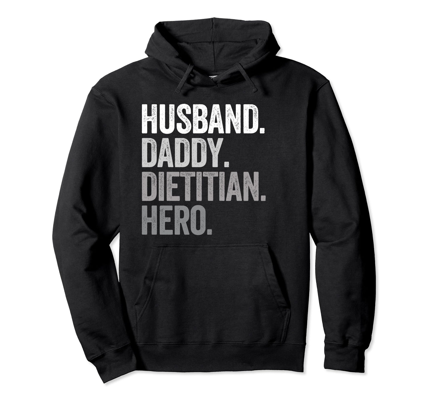 Husband Daddy Dietitian Dad Hero Hoodie - Fun Novelty Design for Adults - T-Shirt, Sweatshirt, Hoodie