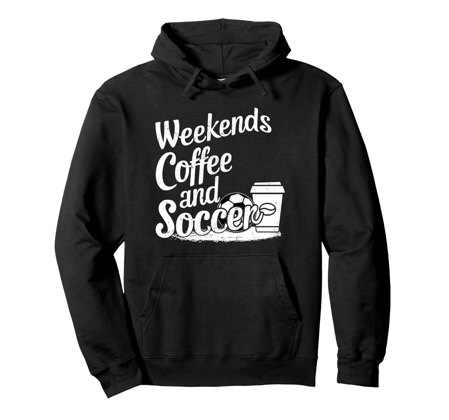 Weekends Coffee And Soccer Fun Soccer Hoodie - Custom Art Print for Adults - T-Shirt, Sweatshirt, Hoodie