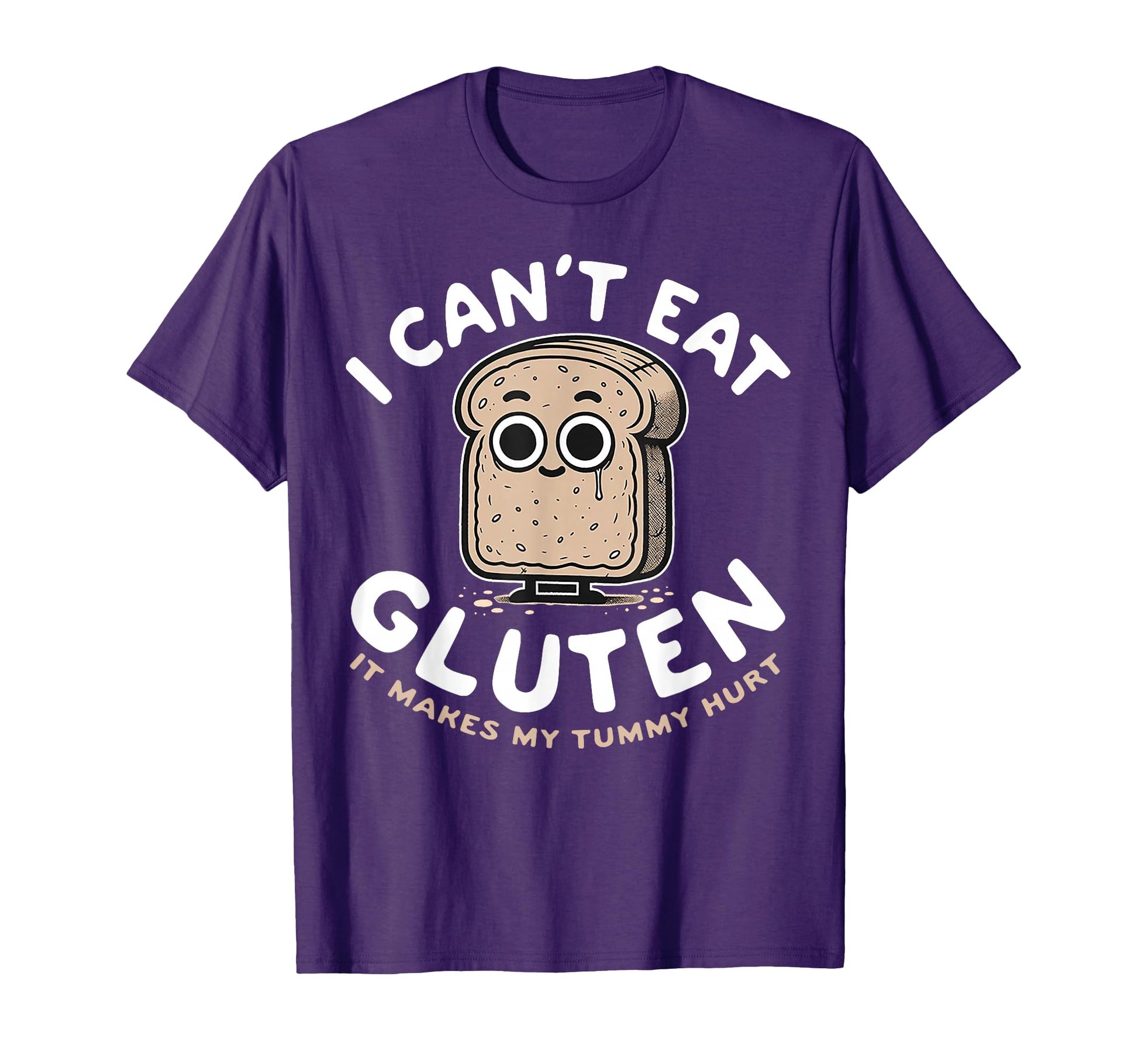 I Cant Eat Gluten It Makes My Tummy Hurt T-Shirt - Graphic Print Unisex - T-Shirt, Sweatshirt, Hoodie