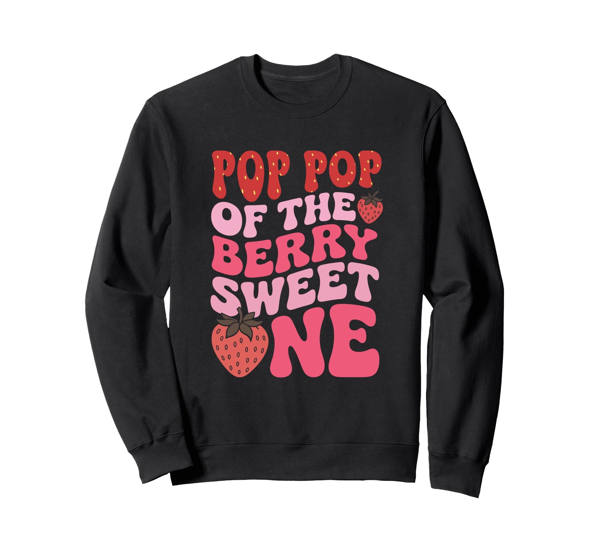 Pop Pop Berry Sweet One Sweatshirt - Aesthetic Graphic for Adults - T-Shirt, Sweatshirt, Hoodie