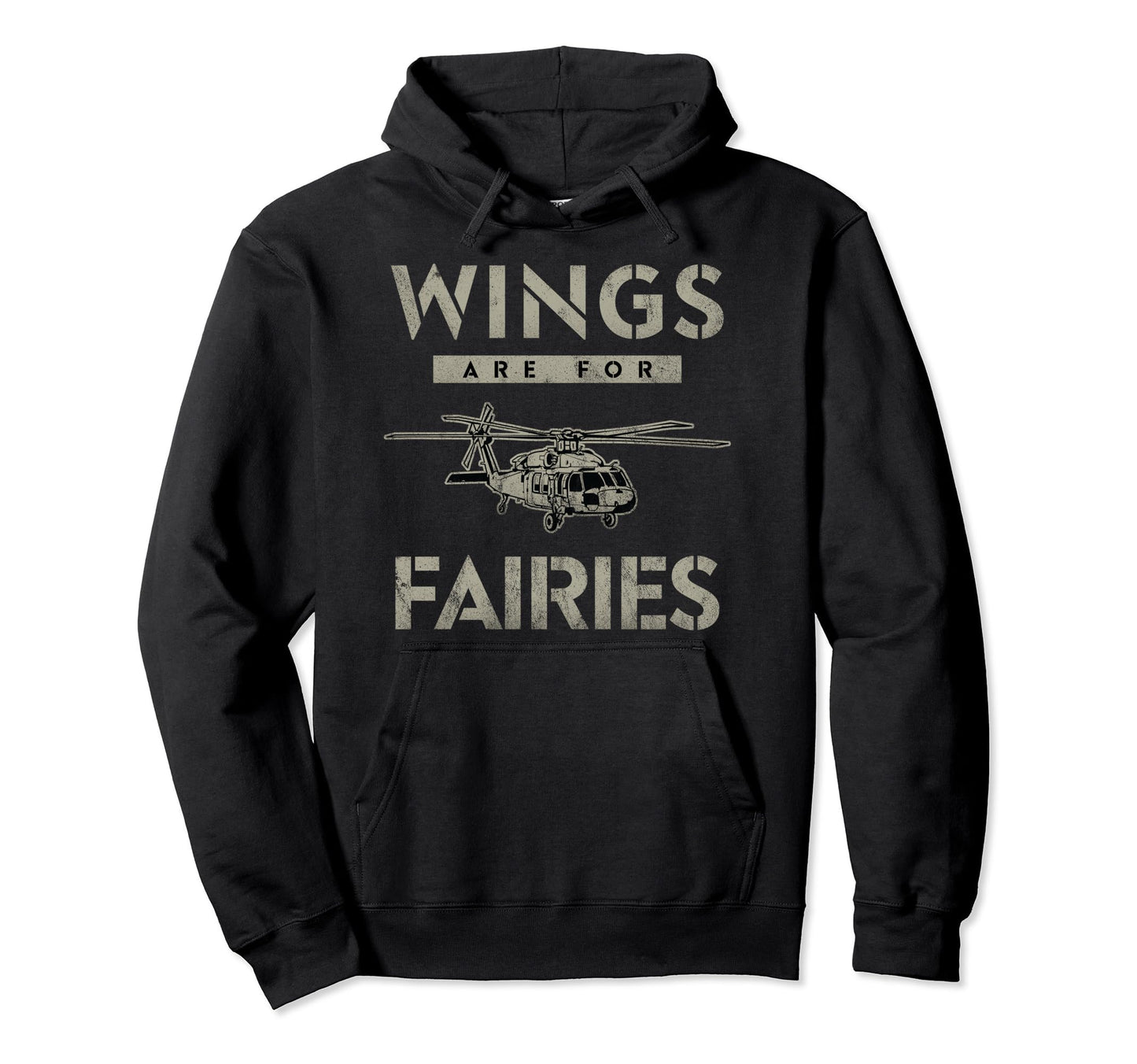 Military Helicopter Funny Uh 60 Wings Are Hoodie - Trendy Graphic Unisex - T-Shirt, Sweatshirt, Hoodie