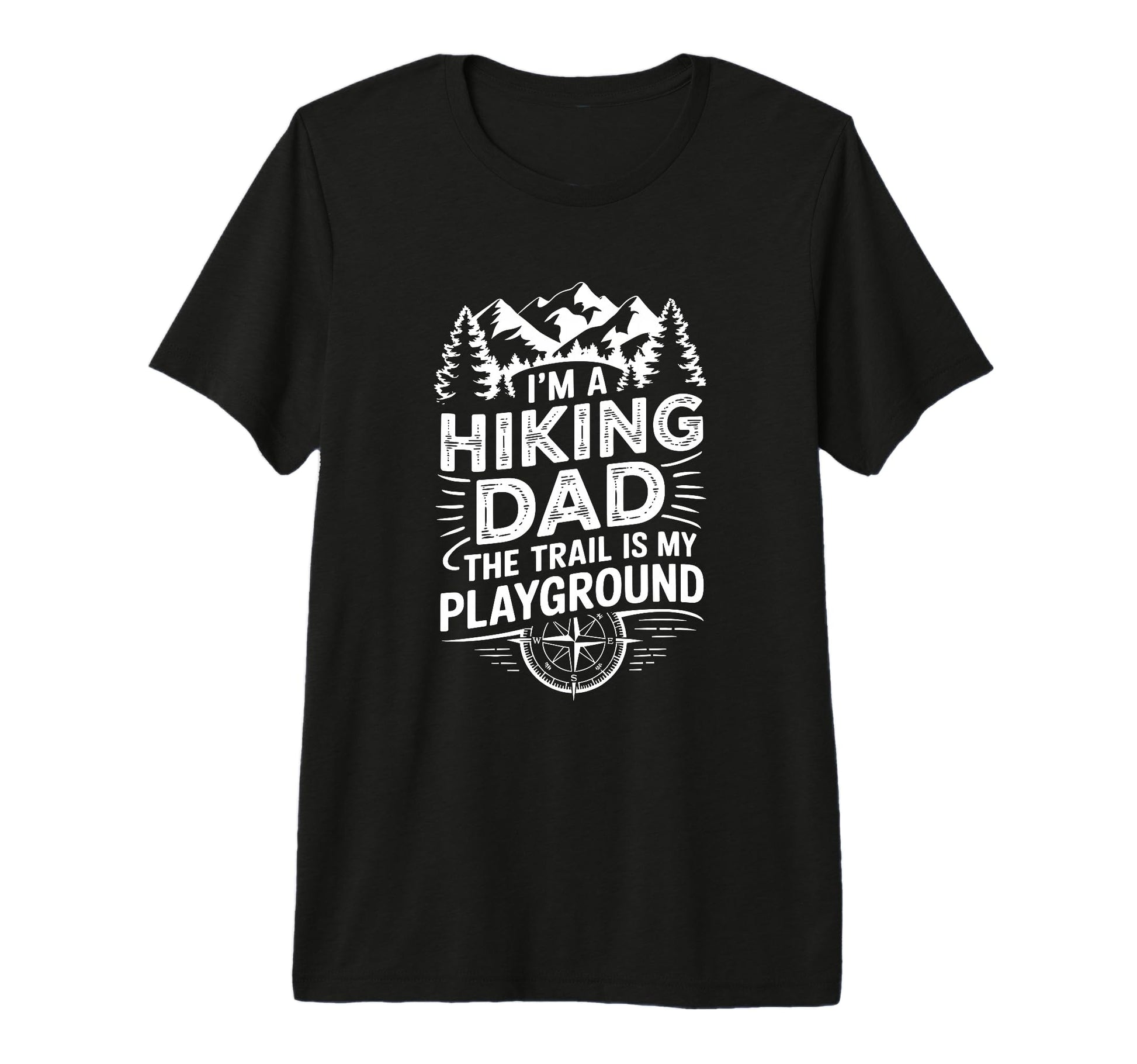 Mens Hiking Dad Trekking Outdoor Hike T-Shirt - Custom Art Print Men Women - T-Shirt, Sweatshirt, Hoodie