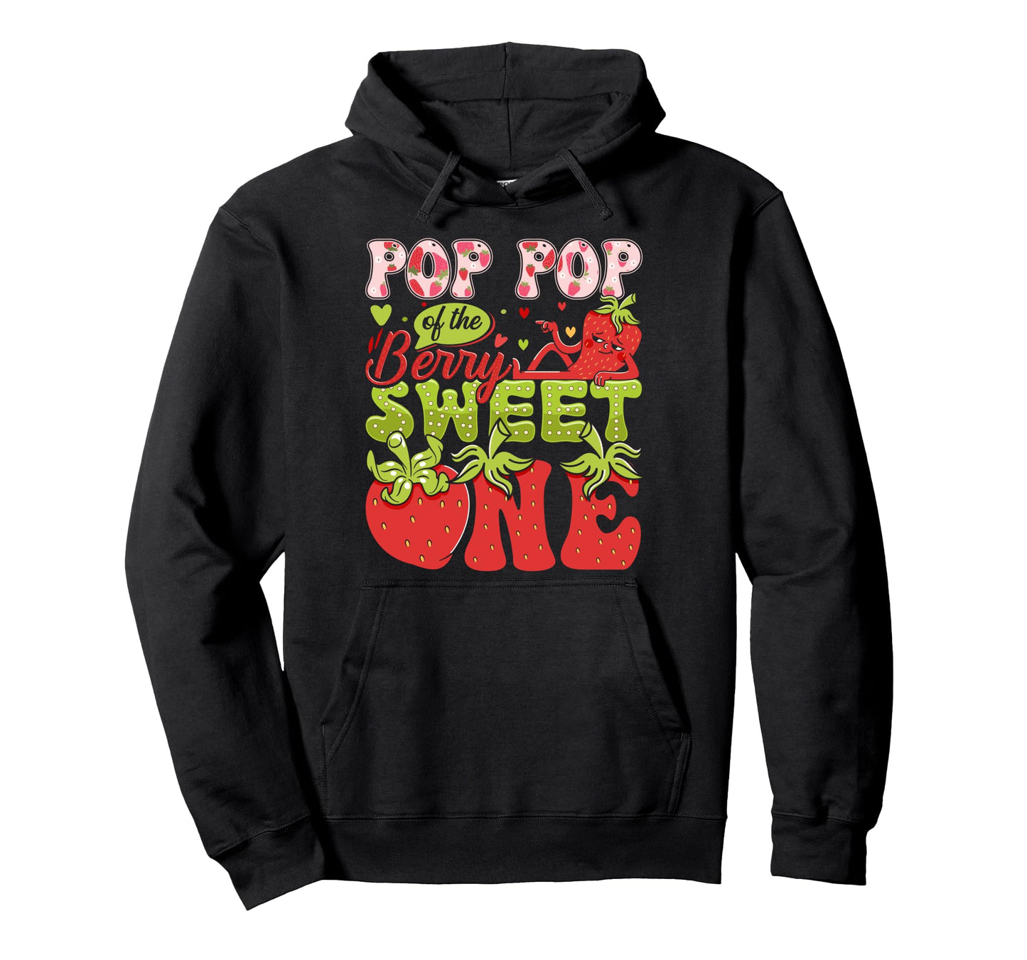 Pop Pop Berry Sweet One Strawberry Hoodie - Unique Graphic for Adults - T-Shirt, Sweatshirt, Hoodie