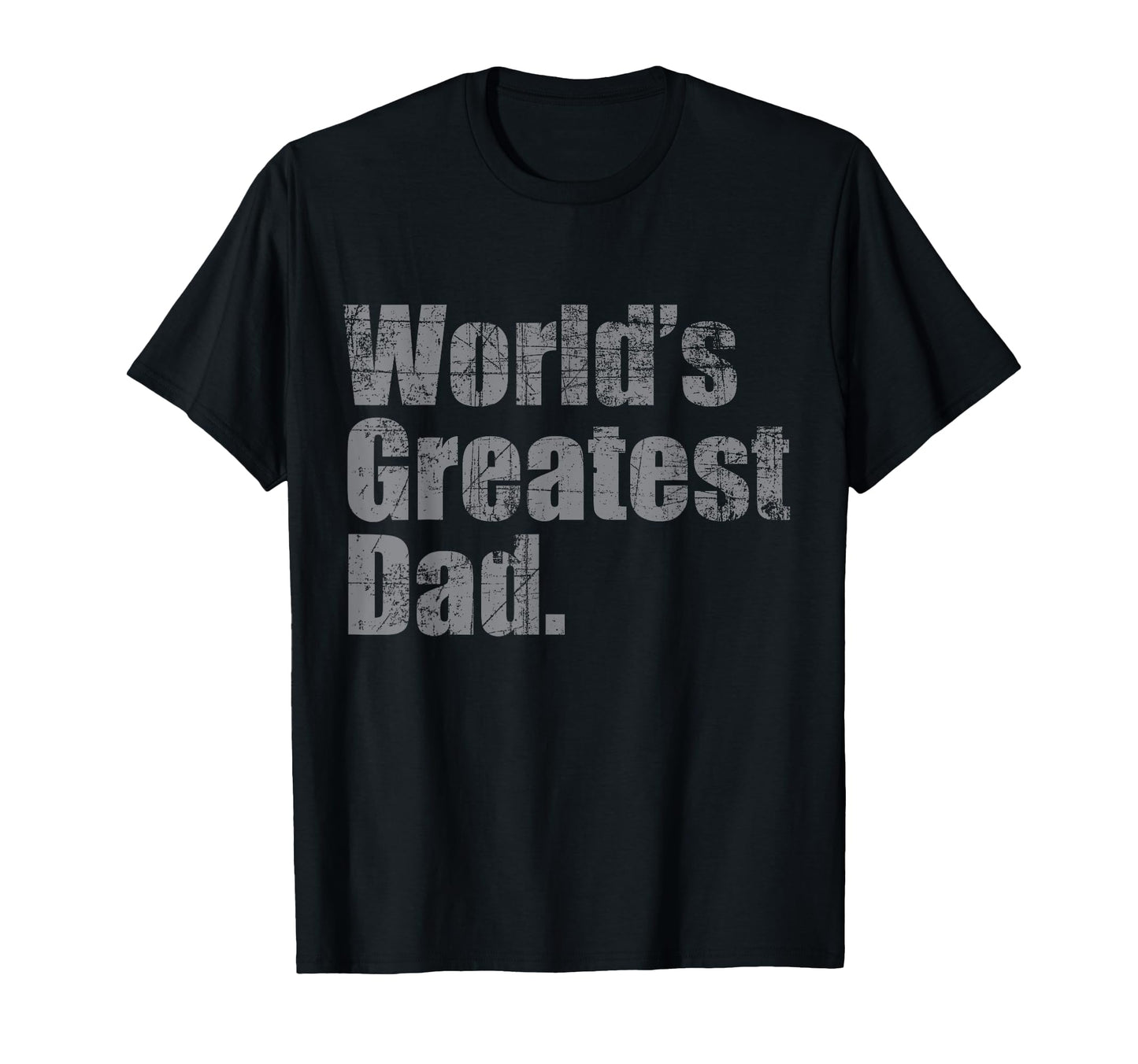 Worlds Greatest Dad Funny T-Shirt - Trendy Graphic for Adults - T-Shirt, Sweatshirt, Hoodie