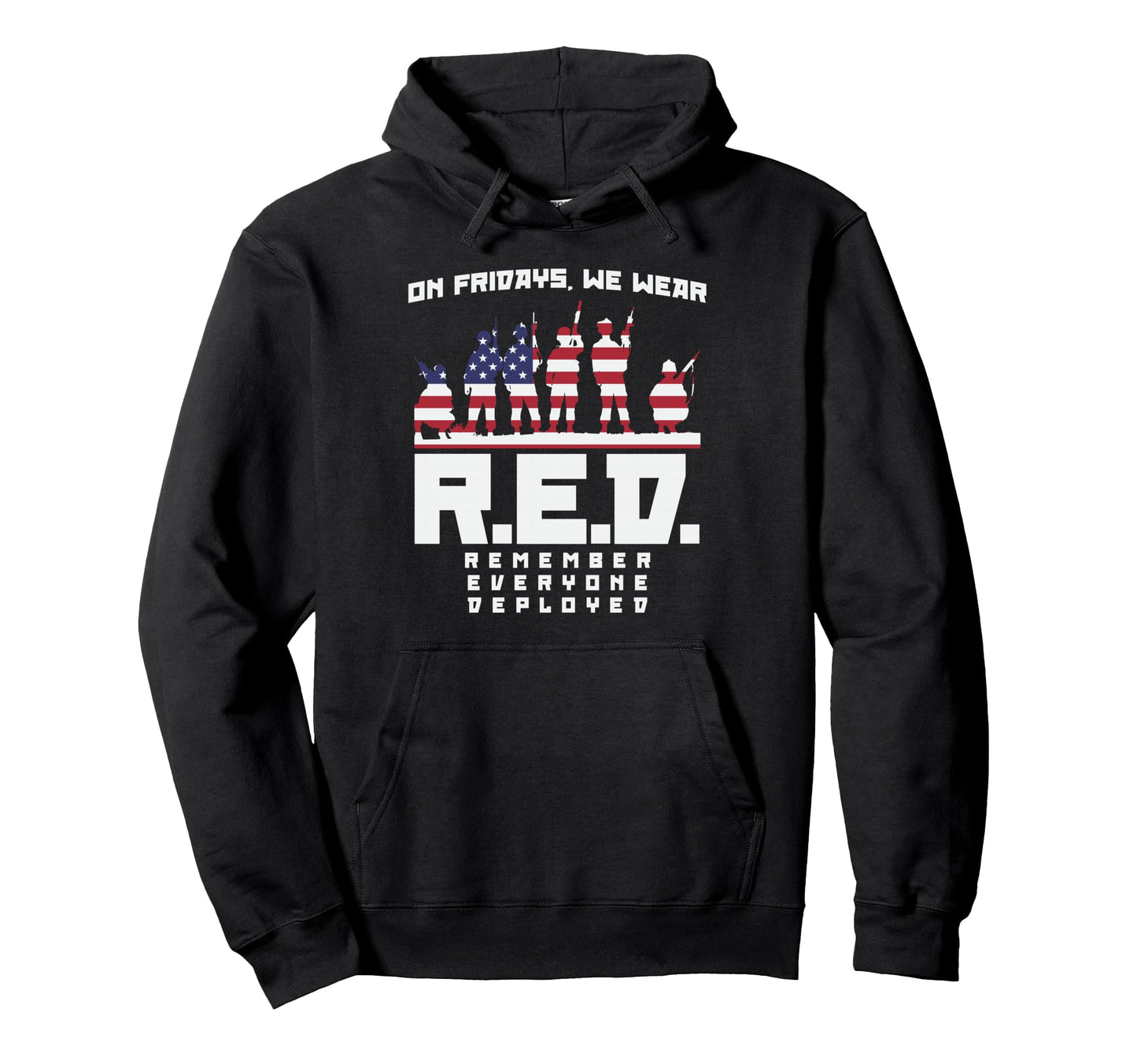 Remember Everyone Deployed Veteran Hoodie - Casual Everyday Wear Men Women - T-Shirt, Sweatshirt, Hoodie