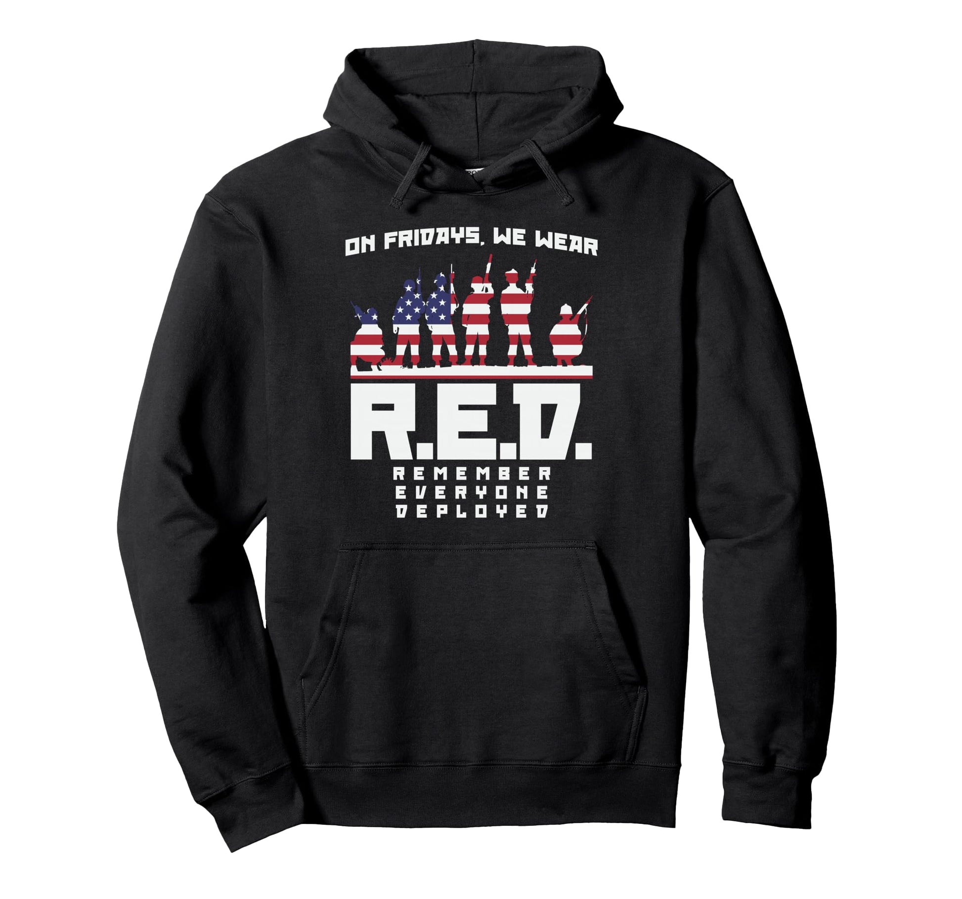 Remember Everyone Deployed Veteran Hoodie - Casual Everyday Wear Men Women - T-Shirt, Sweatshirt, Hoodie