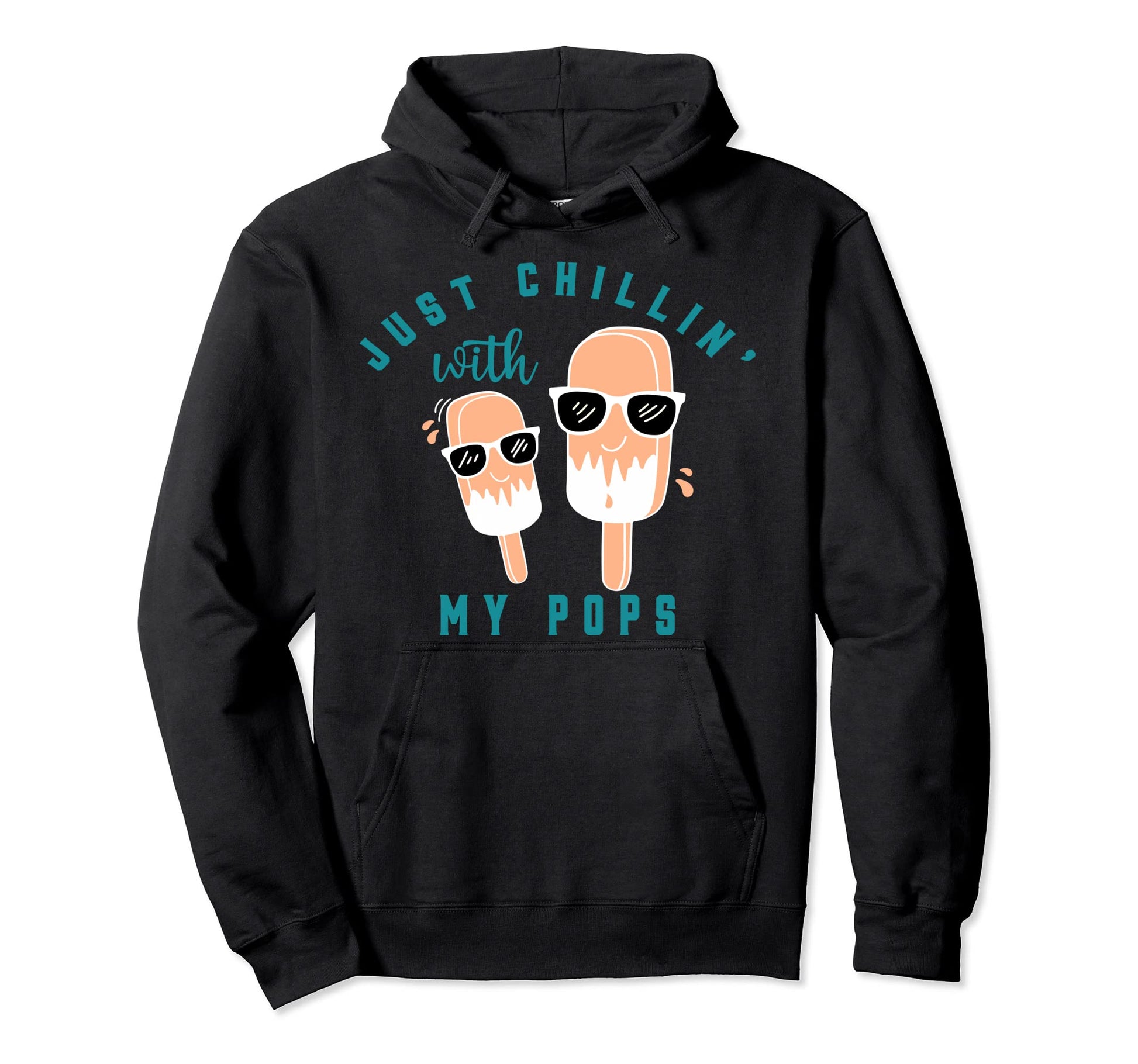 Just Chillin My Pops Funny Hoodie - Casual Everyday Wear Men Women - T-Shirt, Sweatshirt, Hoodie