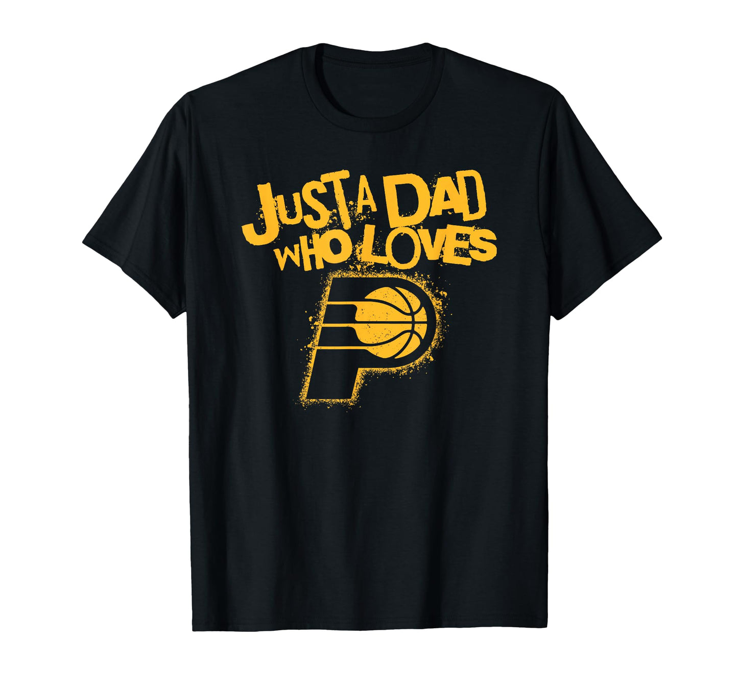 Nba Indiana Pacers Fathers Day Just T-Shirt - Novelty Apparel for Adults - T-Shirt, Sweatshirt, Hoodie