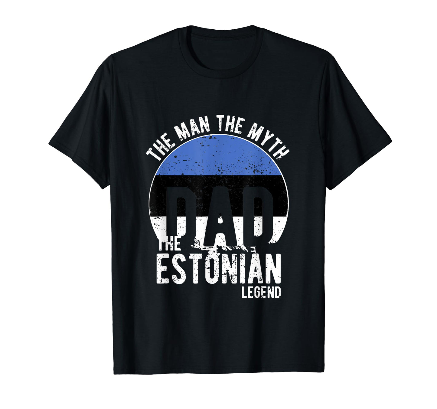 Myth Estonian Legend Dad Estonian T-Shirt - Trendy Graphic Men Women - T-Shirt, Sweatshirt, Hoodie
