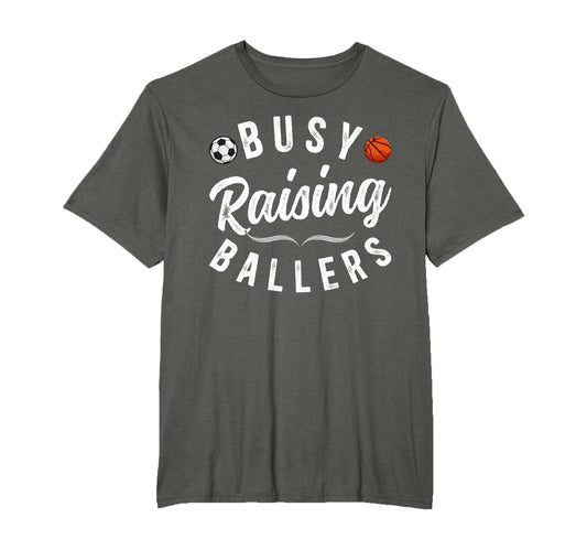 Busy Raising Ballers Soccer T-Shirt - Casual Everyday Wear Unisex - T-Shirt, Sweatshirt, Hoodie