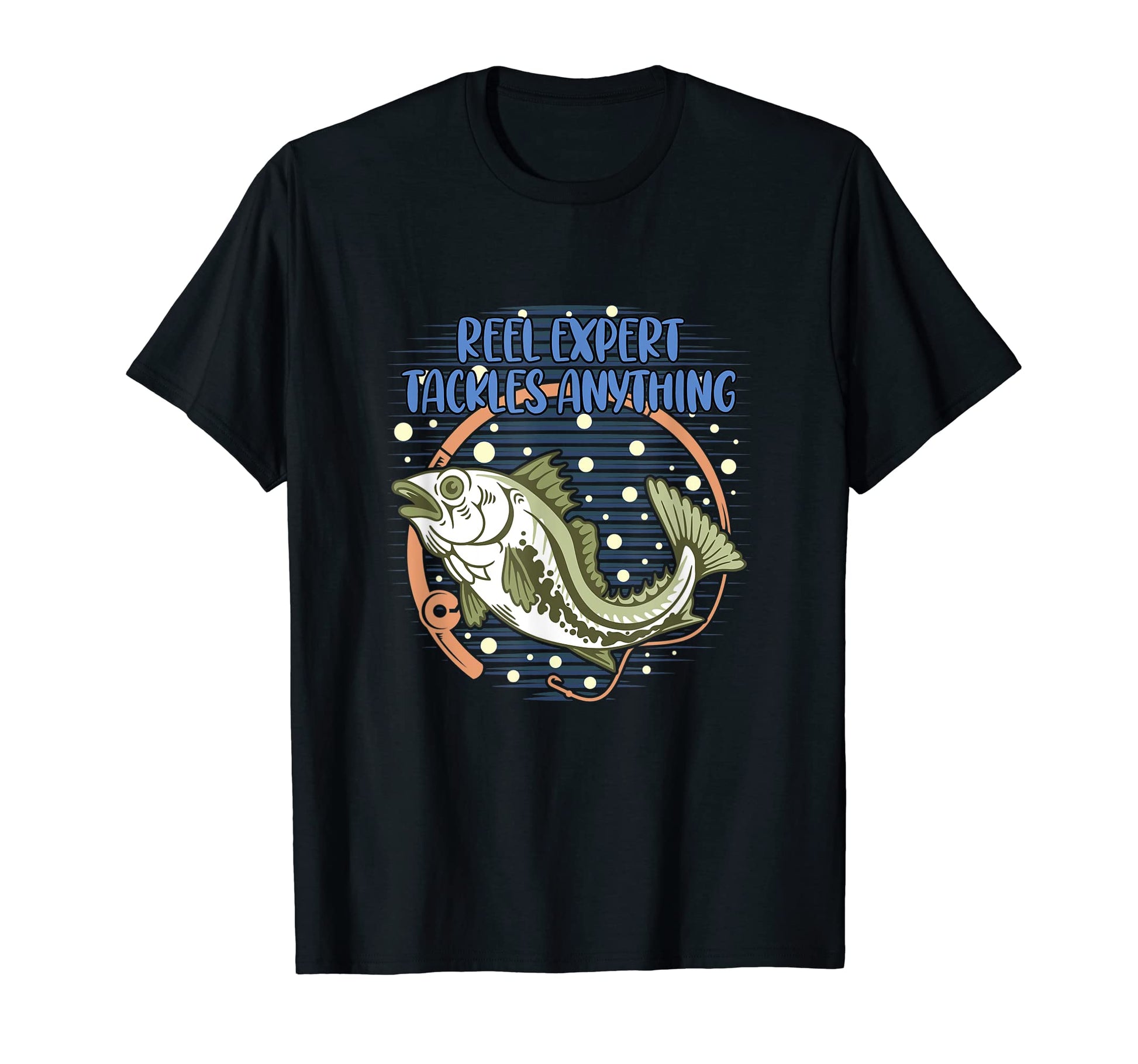 Reel Expert Tackles Anything Fishing T-Shirt - Fun Novelty Design Unisex - T-Shirt, Sweatshirt, Hoodie