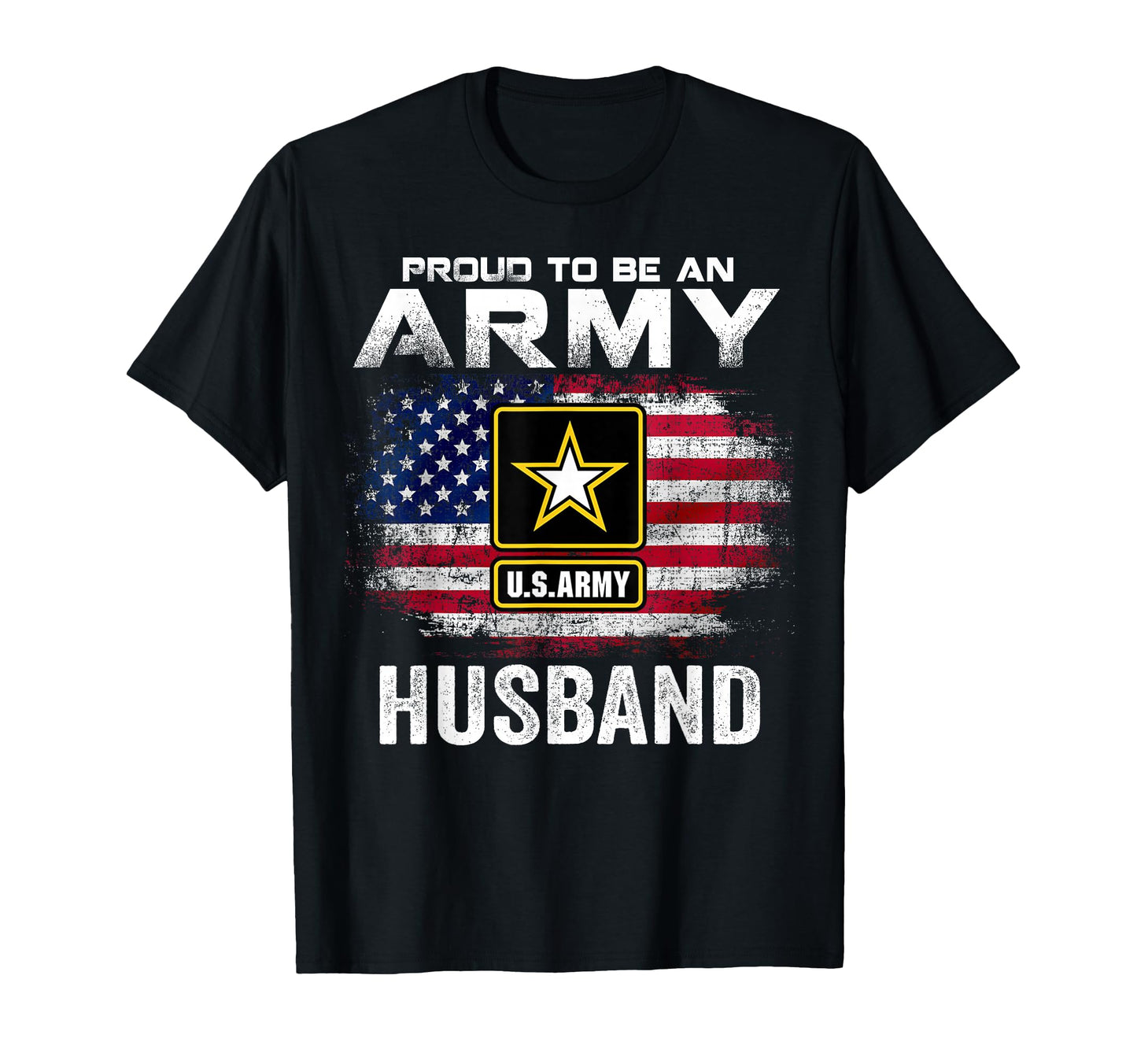 Proud To Be Army Husband T-Shirt - Casual Everyday Wear for Adults - T-Shirt, Sweatshirt, Hoodie