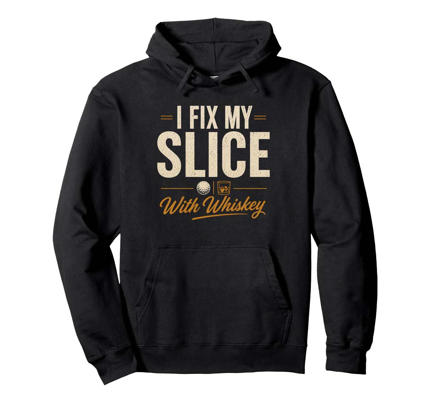 I Fix My Slice Whiskey Funny Golf Lover Hoodie - Graphic Print Men Women - T-Shirt, Sweatshirt, Hoodie