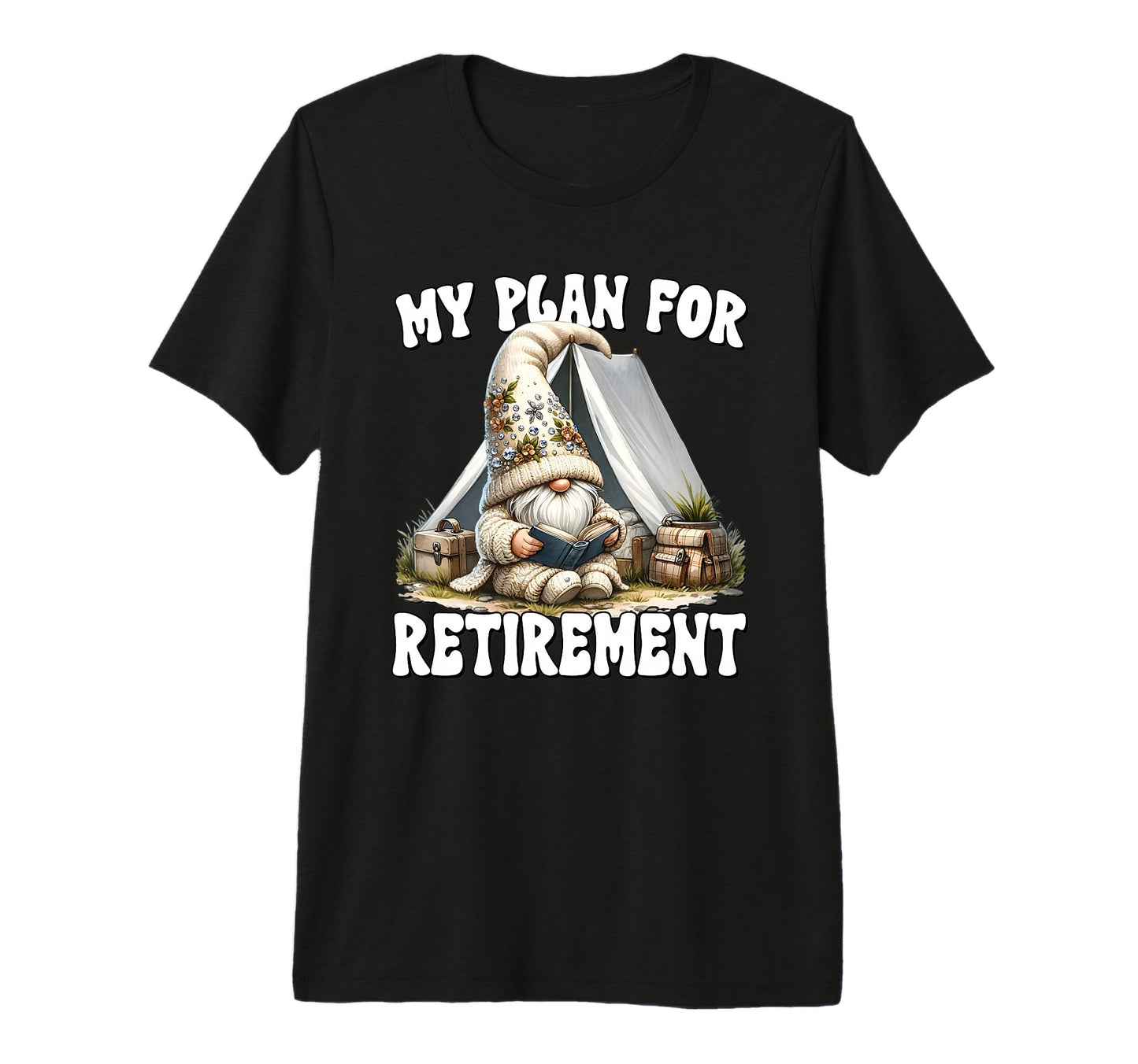 Funny Retirement Plan Retired Dad T-Shirt - Casual Everyday Wear Men Women - T-Shirt, Sweatshirt, Hoodie