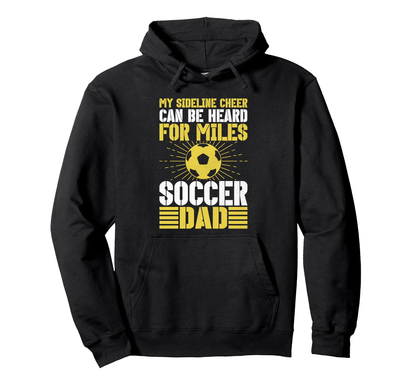 My Sideline Cheer Can Be Heard Miles Soccer Hoodie - Unique Graphic Unisex - T-Shirt, Sweatshirt, Hoodie
