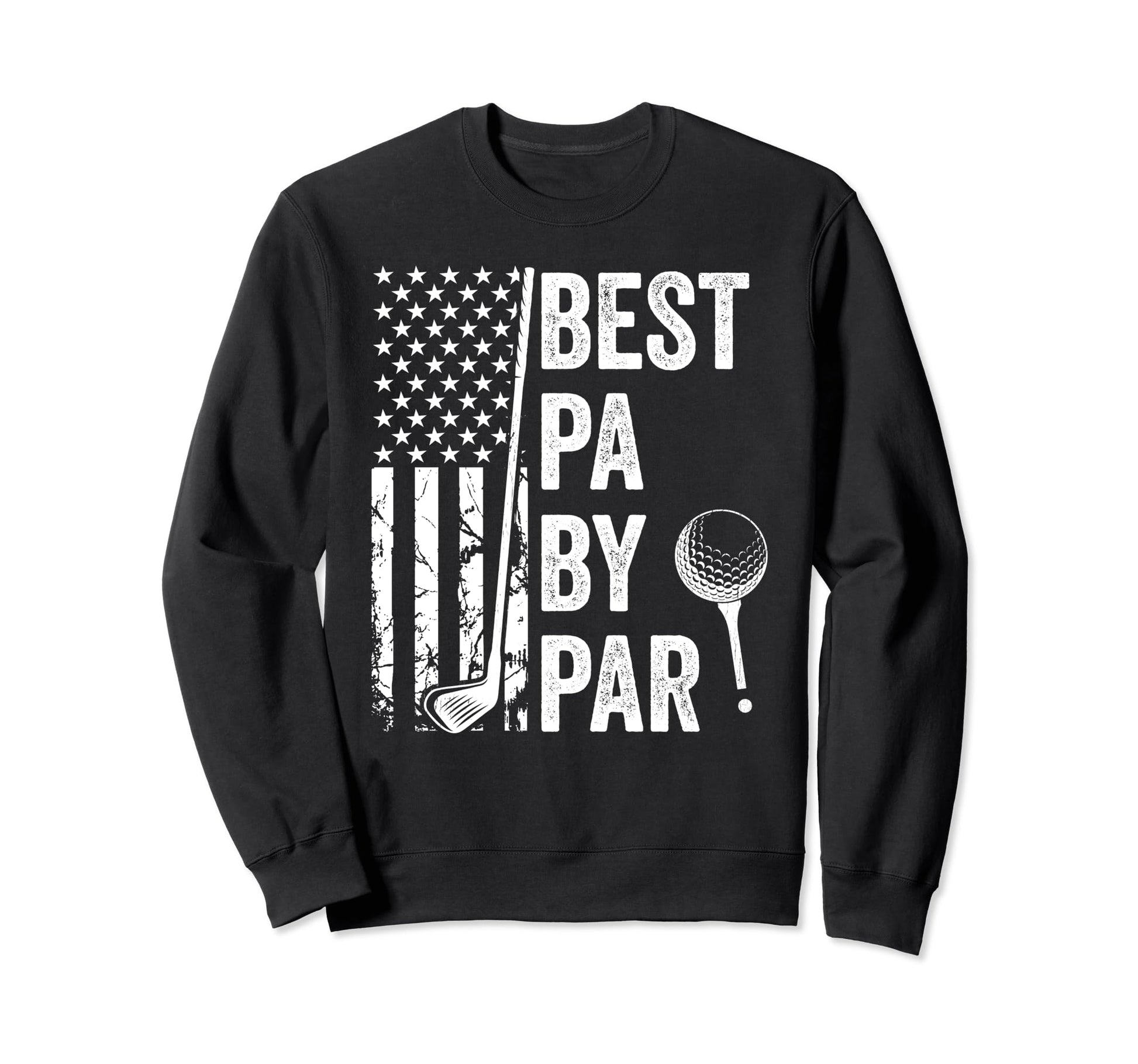 Best Pa Par Usa Flag Golf Fathers Sweatshirt - Custom Art Print for Adults - T-Shirt, Sweatshirt, Hoodie